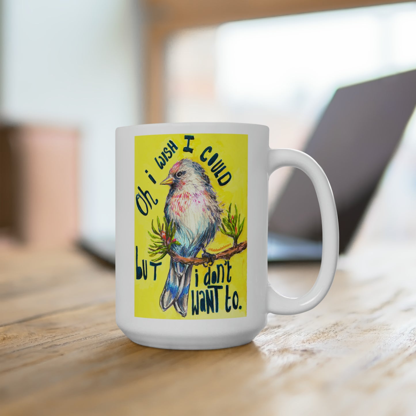 Oh I Wish I Could But I Don't Want To: Mental Health Mug