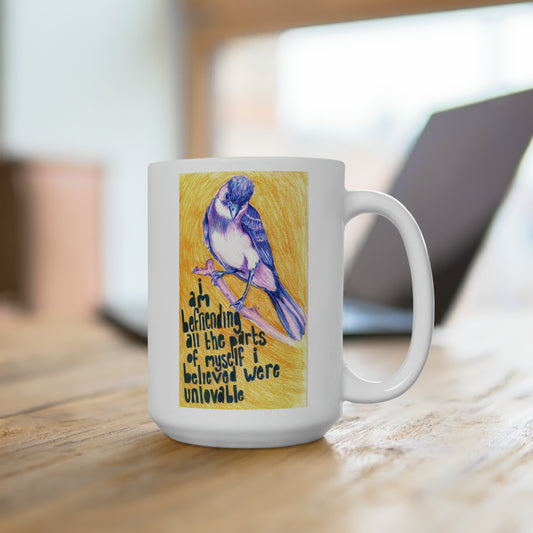 I Am Befriending All The Parts Of Myself I Believed Were Unlovable: Mental Health Mug