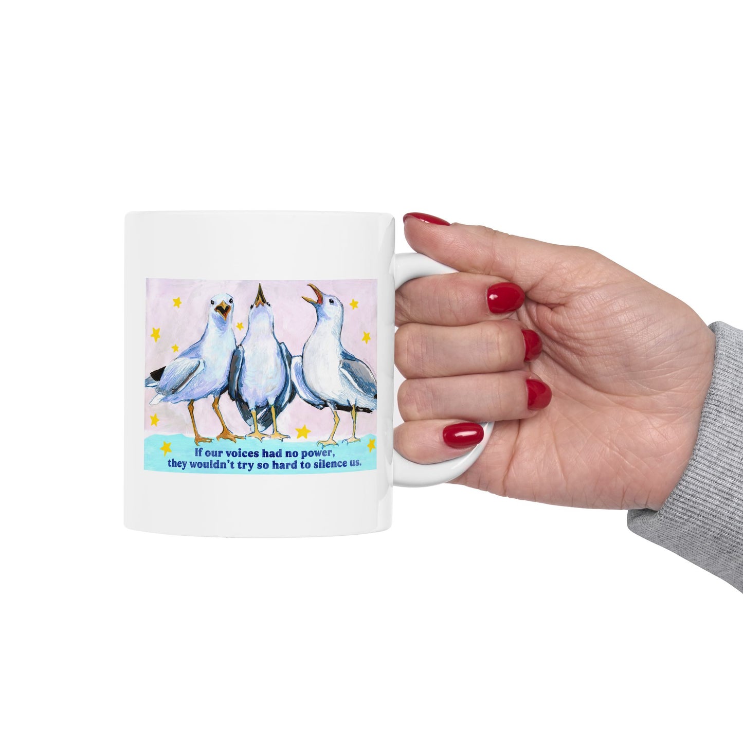 If our voices had no power, they wouldn't try so hard to silence us: feminist mug