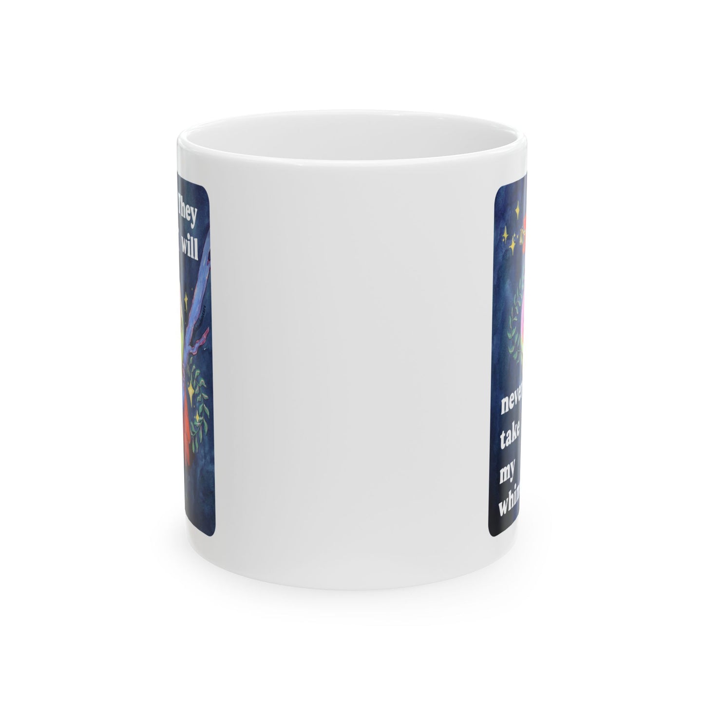 They will never take my whimsy: feminist mug