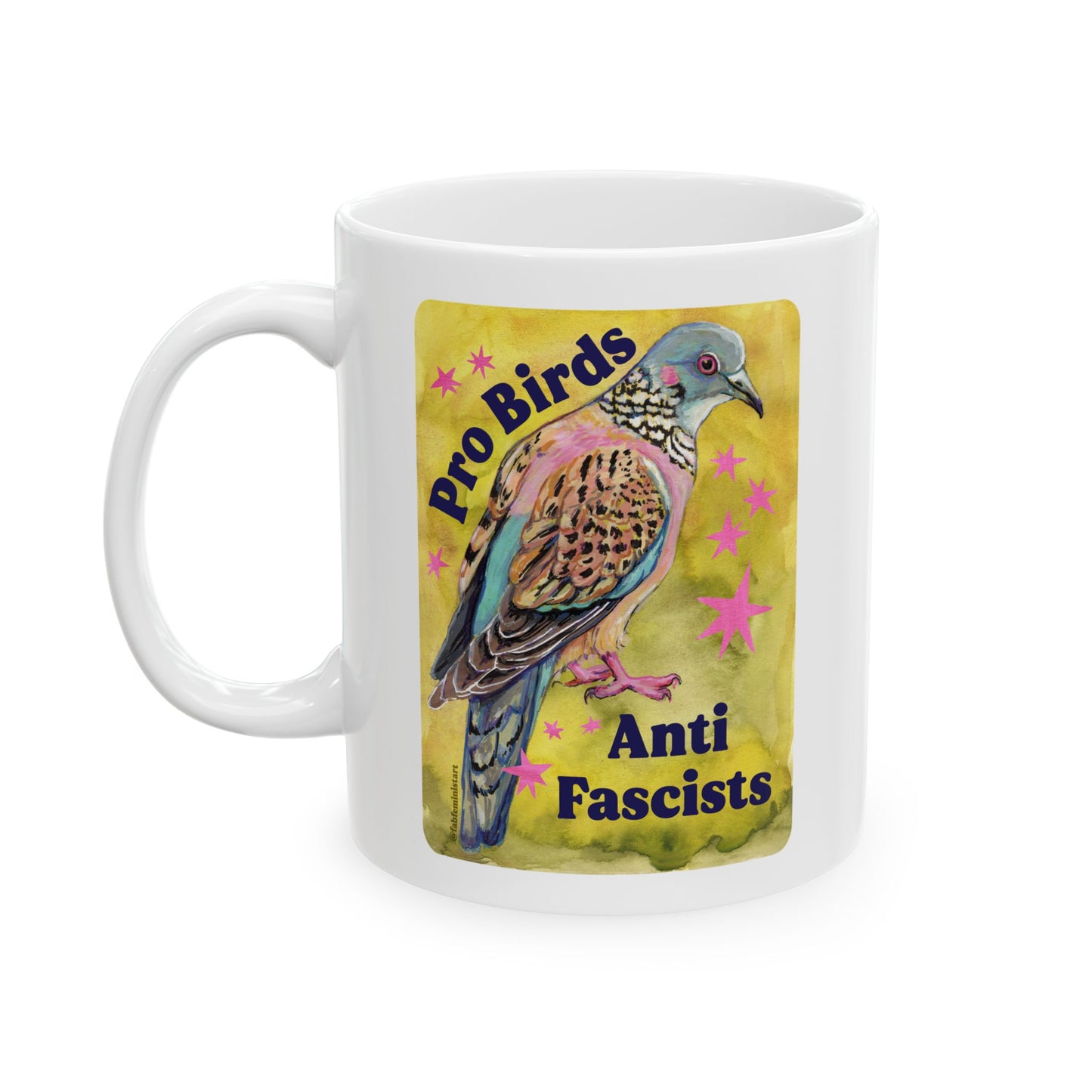 Pro Birds Anti Fascists: Feminist Mug
