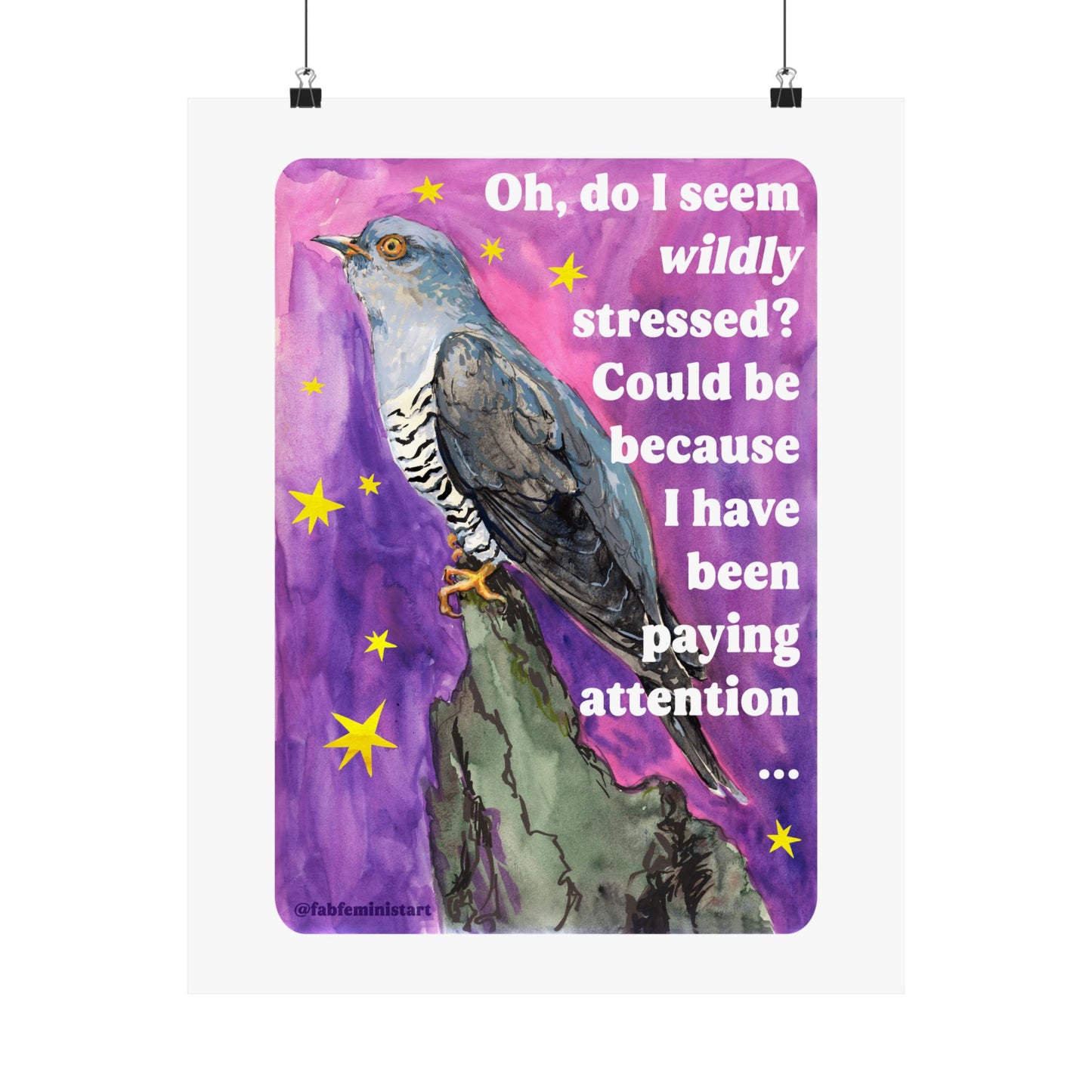 Oh, do I seem wildly stressed? Could be because I have been paying attention: feminist print