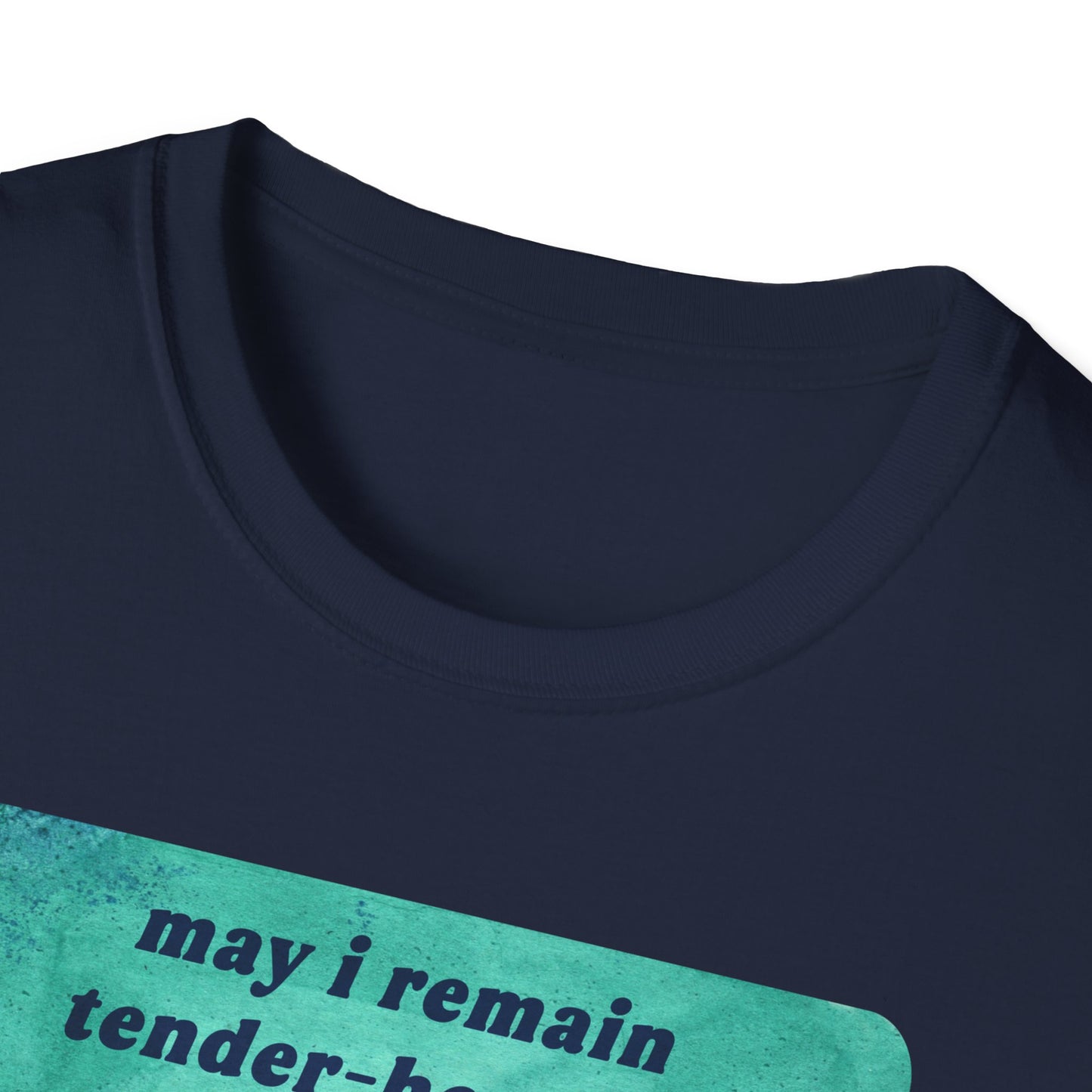 may I remain tender-hearted despite despite despite: feminist shirt