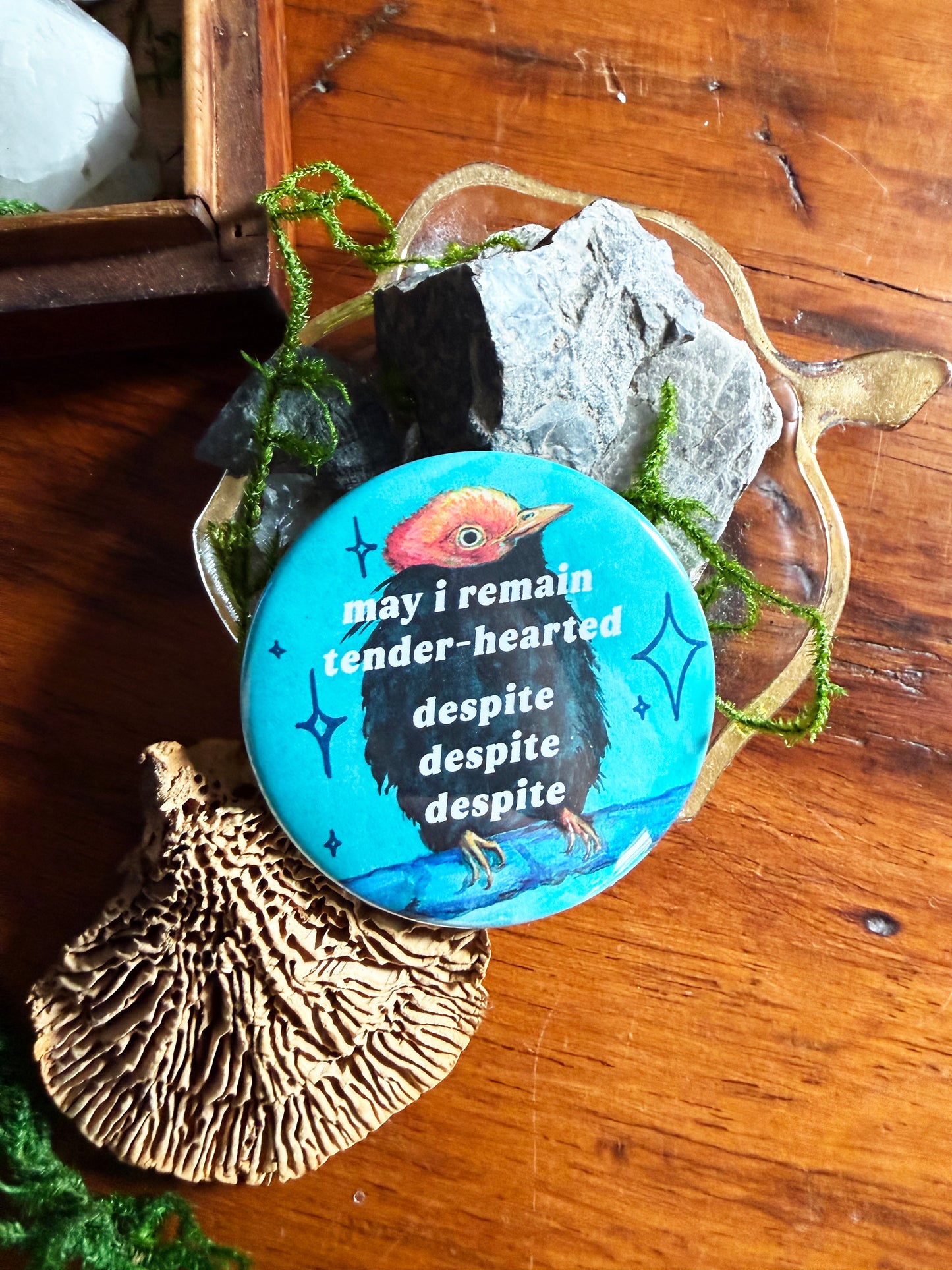 may i remain tender-hearted despite despite despite: Feminist Pinback Button (Copy)
