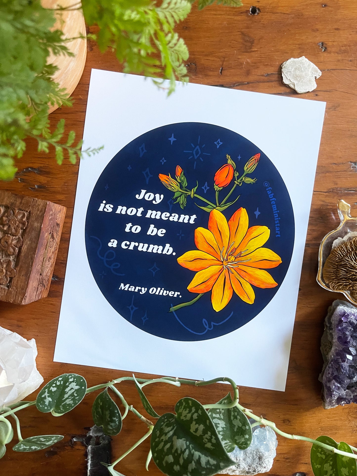 Joy is not meant to be a crumb, Mary Oliver: Feminist Art Print