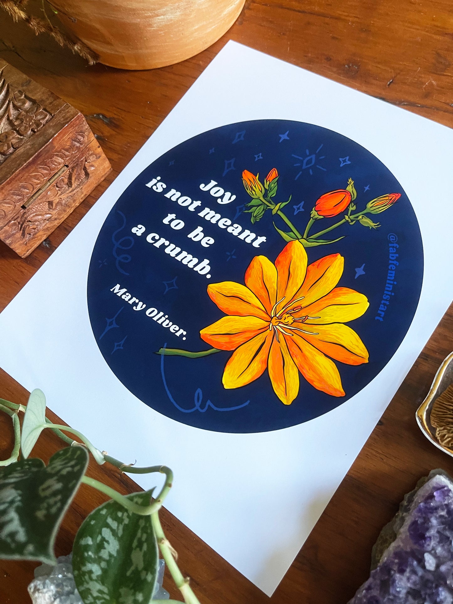 Joy is not meant to be a crumb, Mary Oliver: Feminist Art Print