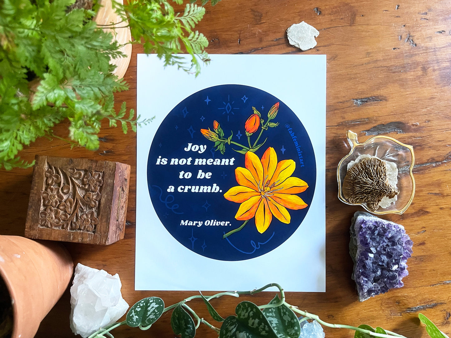 Joy is not meant to be a crumb, Mary Oliver: Feminist Art Print