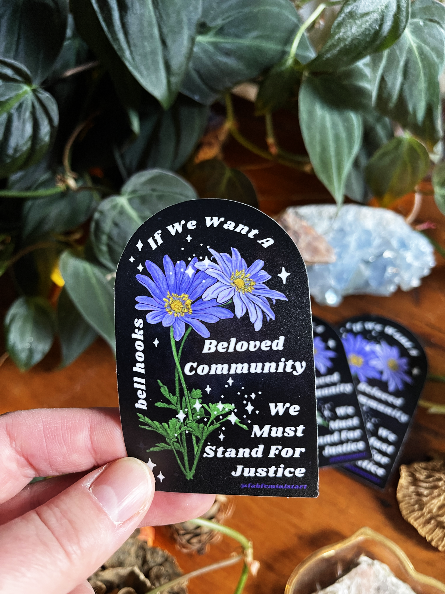 If we want a beloved community we must stand for justice, bell hooks: Feminist Sticker