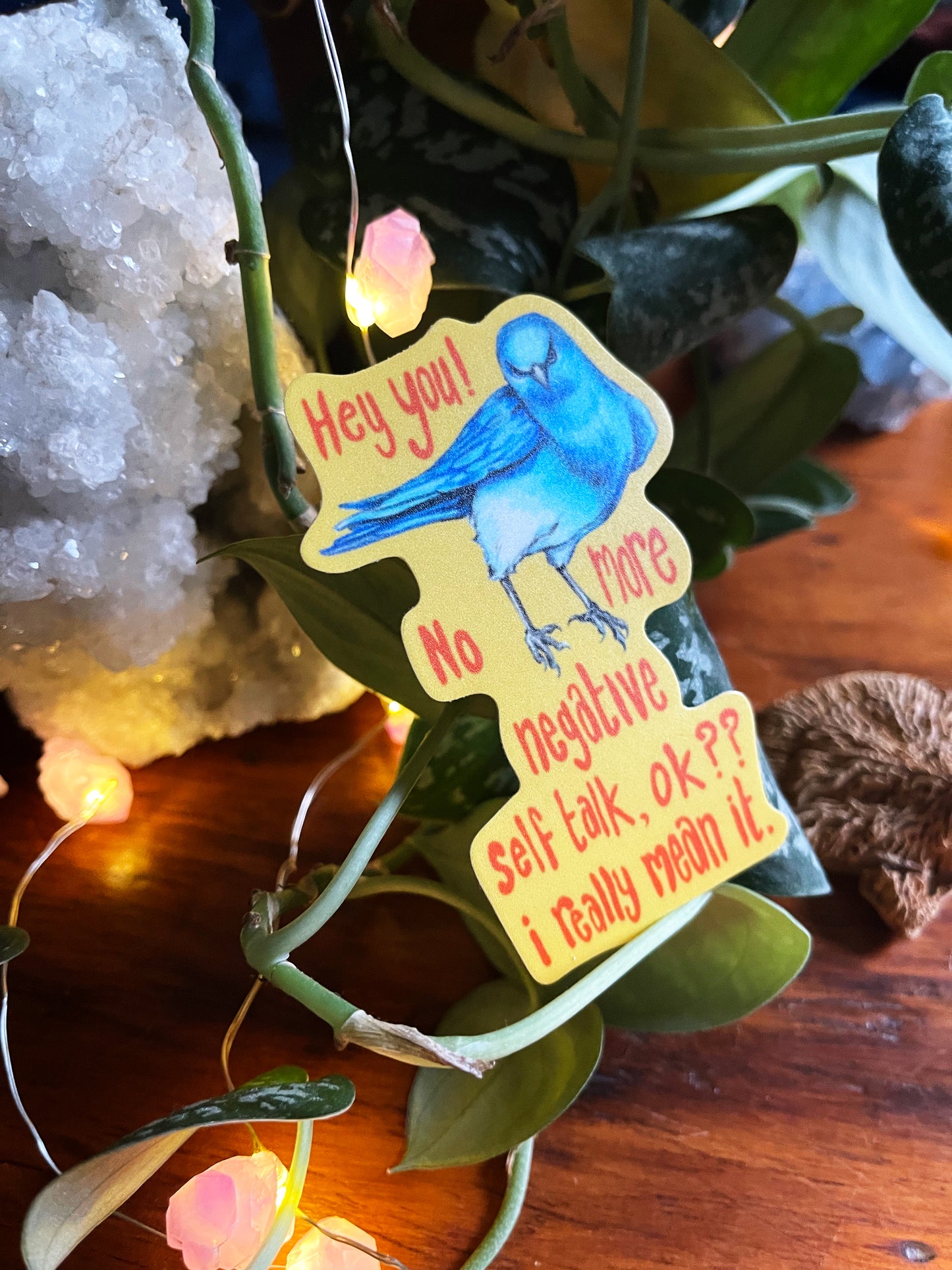 Hey you No more negative self talk ok I really mean it: Mental Health Sticker