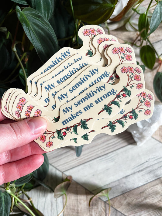 My Sensitivity Makes Me Strong: Feminist Sticker