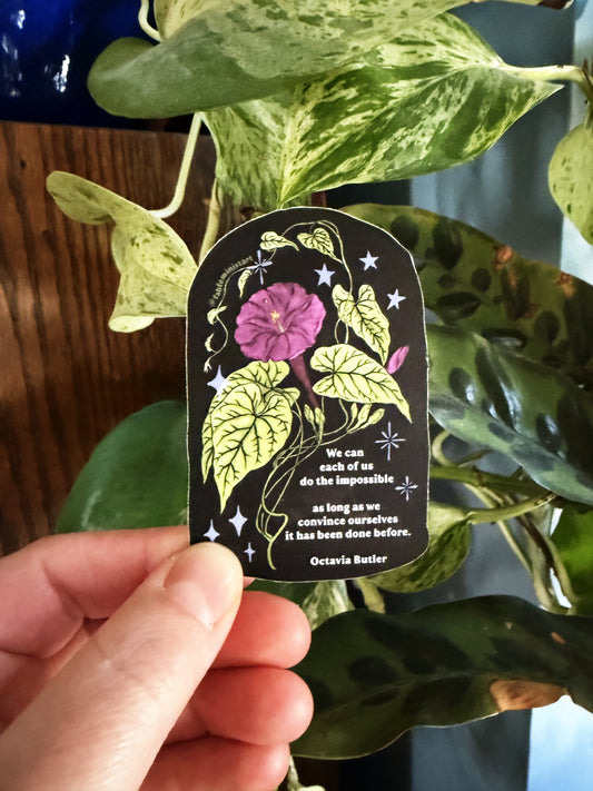 We can do the impossible, Octavia Butler: feminist sticker