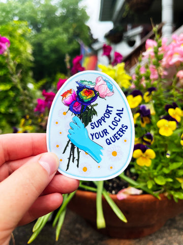 Support Your Local Queers: LGBTQ Pride Sticker