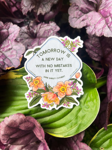 Anne Of Green Gables, Tomorrow Is A New Day With No Mistakes In It: Bookish Sticker