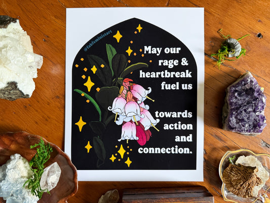 May our rage & heartbreak fuel us towards action and connection: feminist print