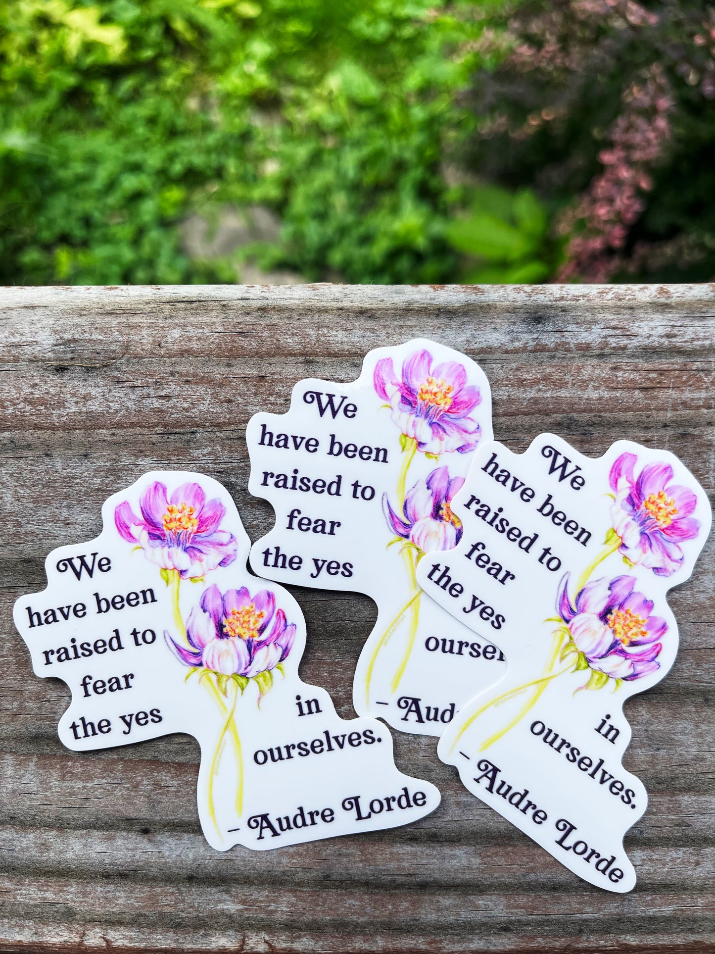 We Have Been Raised To Fear The Yes In Ourselves, Audre Lorde: Feminist Sticker