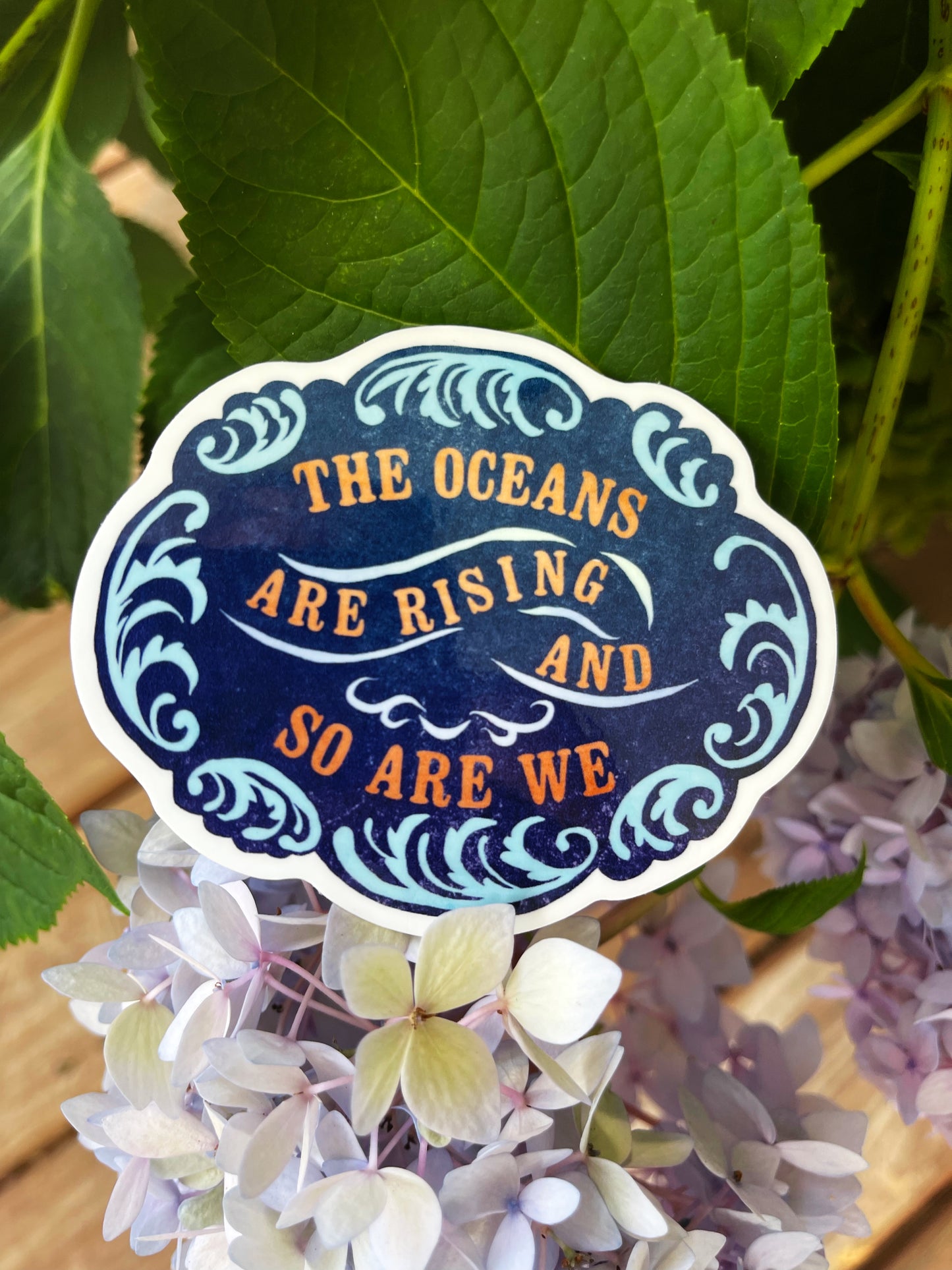 The Oceans Are Rising And So Are We: Climate Justice Sticker