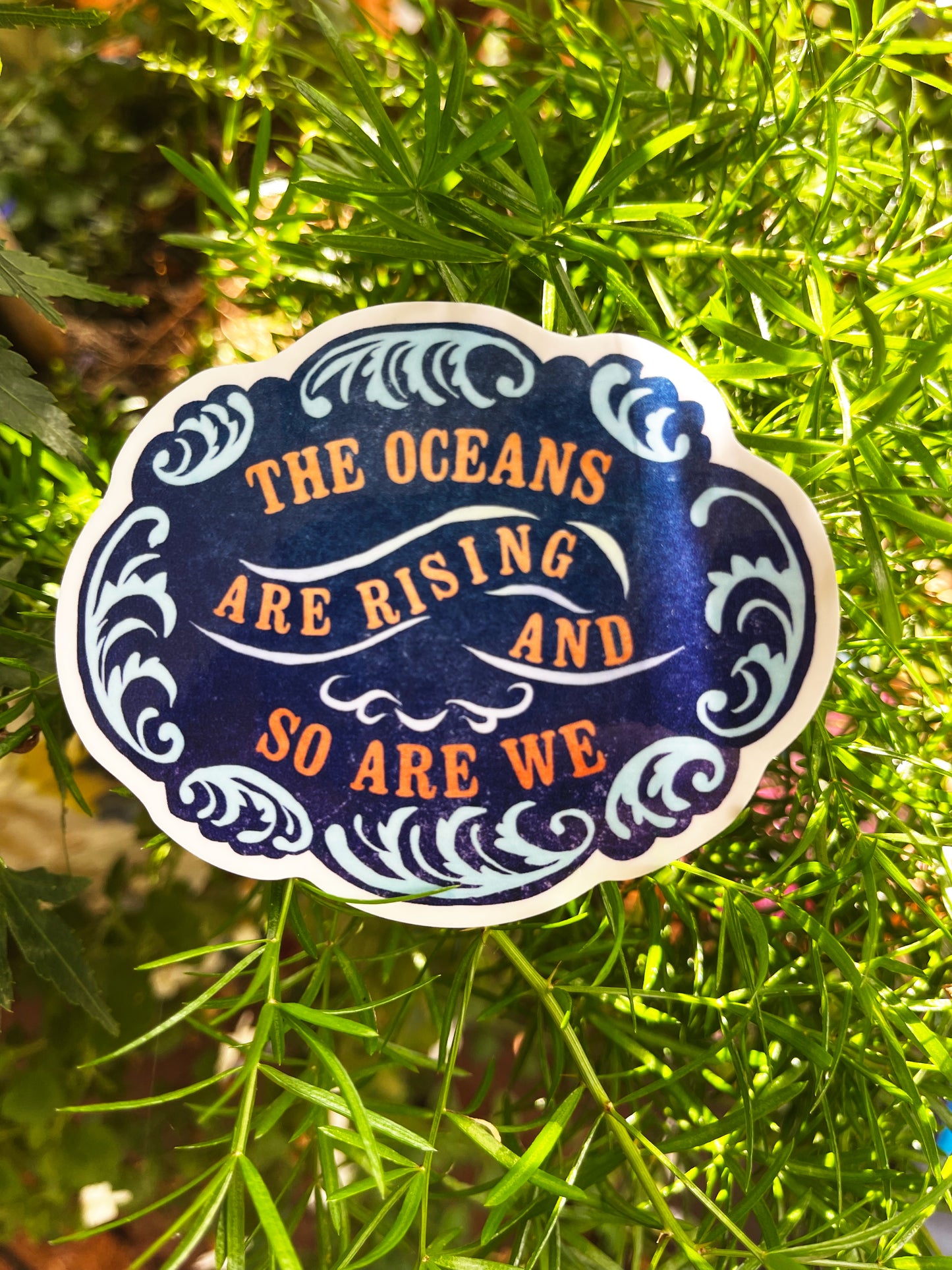 The Oceans Are Rising And So Are We: Climate Justice Sticker