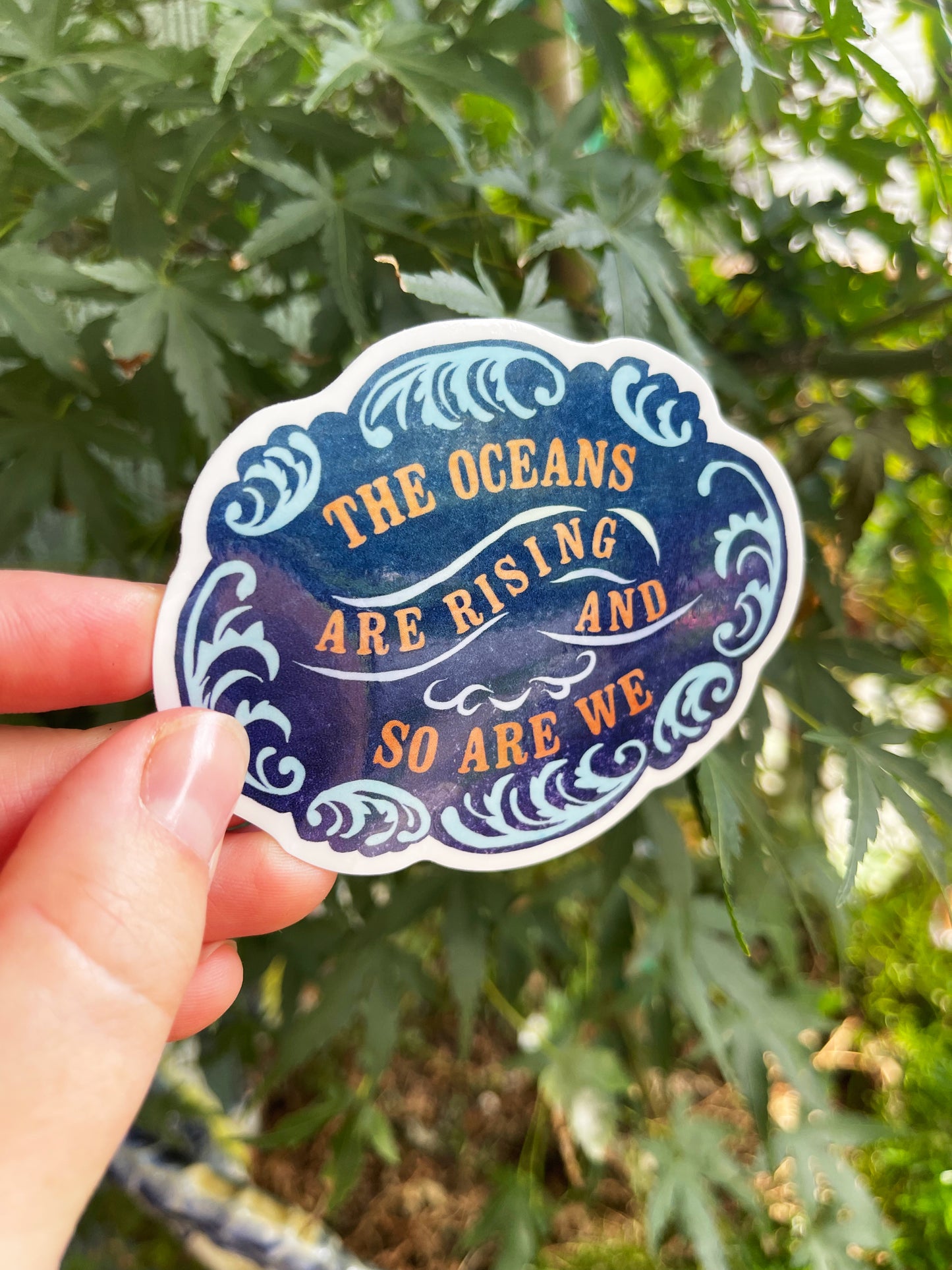 The Oceans Are Rising And So Are We: Climate Justice Sticker