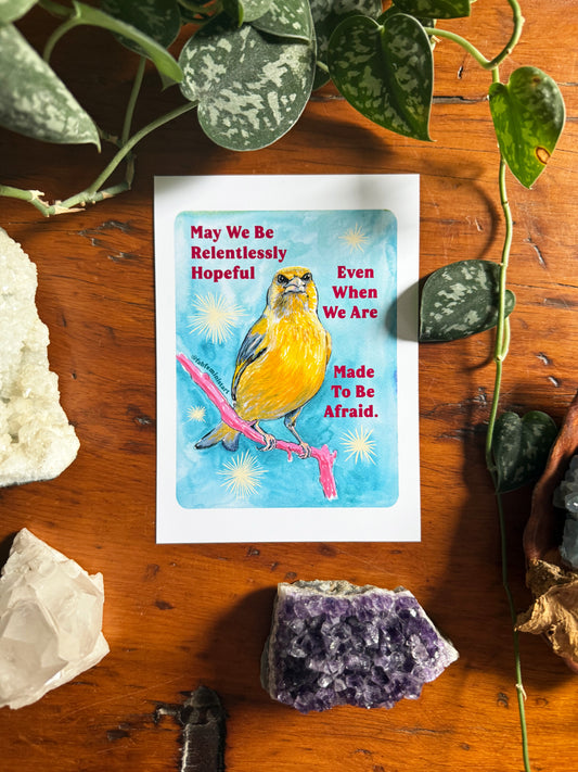 May we be relentlessly hopeful even when we are made to be afraid: Feminist Art Print