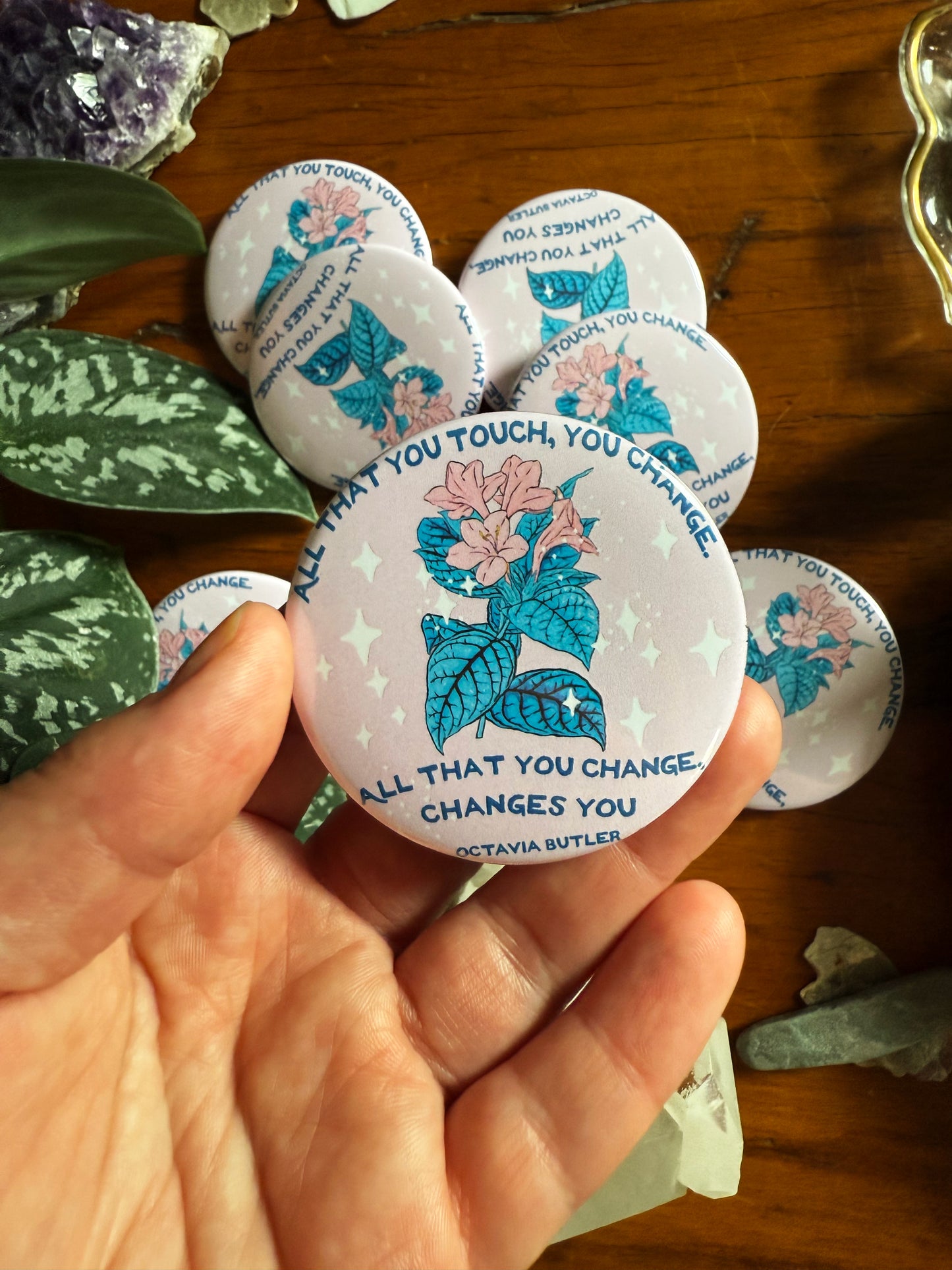 All that you touch you change All that you change changes you, Octavia Butler: Feminist Pinback Button