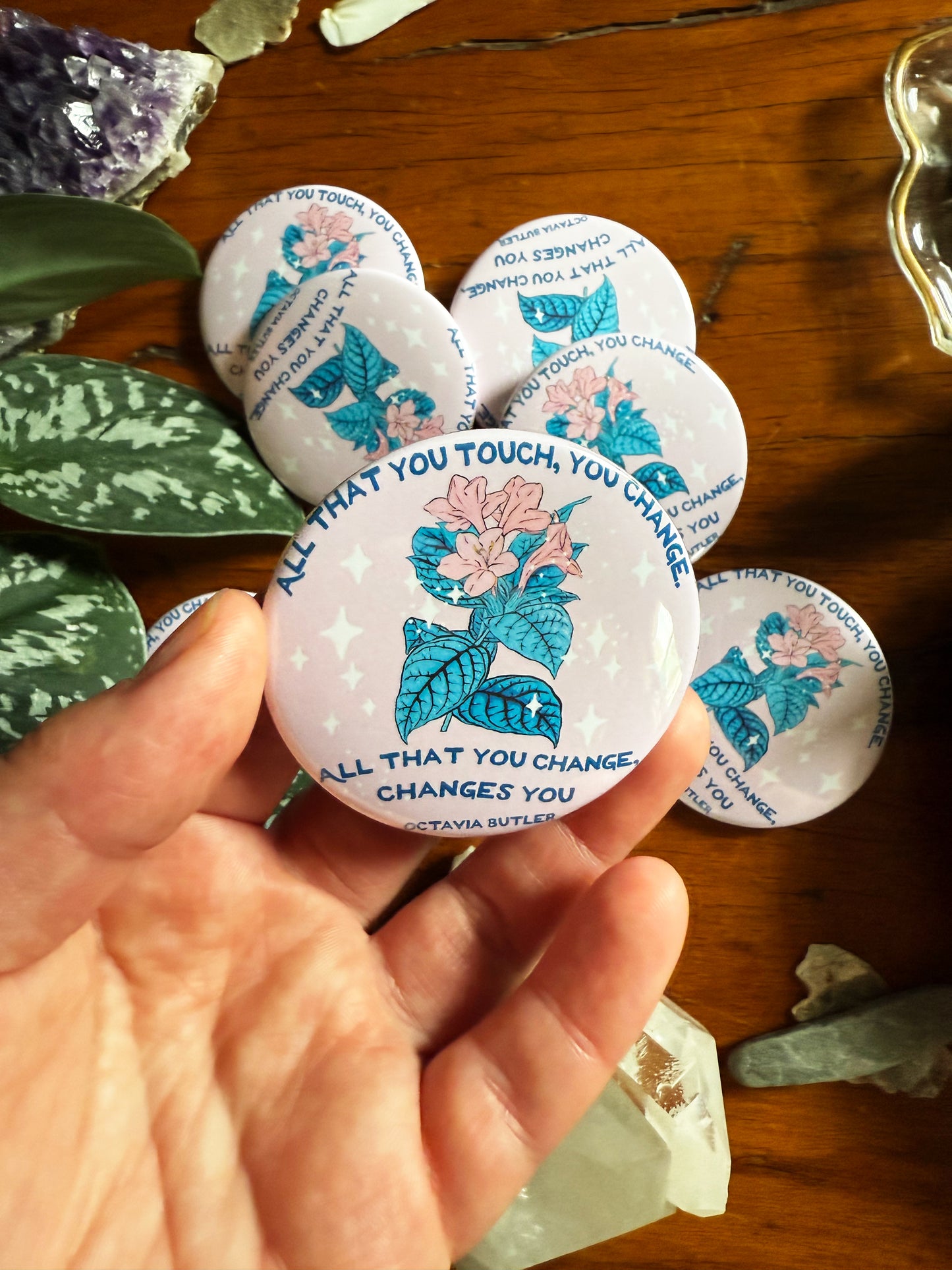All that you touch you change All that you change changes you, Octavia Butler: Feminist Pinback Button