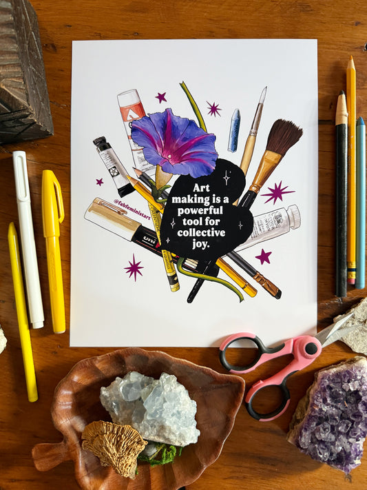 Art Making is a Powerful Tool for Collective Joy: feminist art print