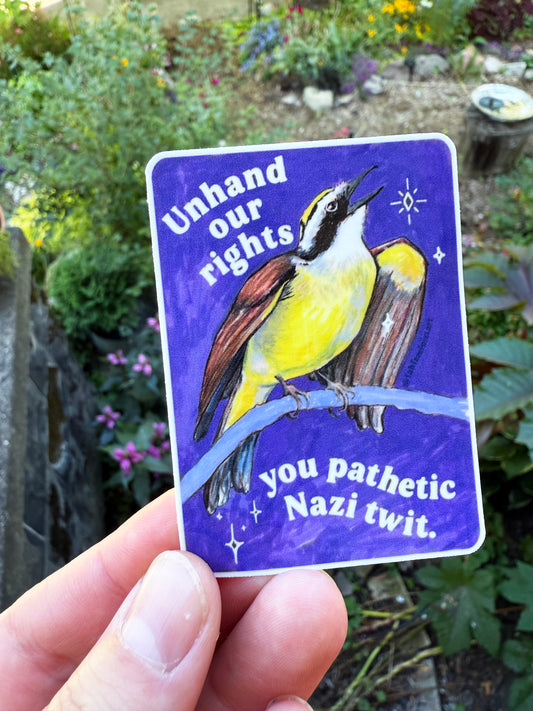 Unhand Our Rights You Nazi Twit: Feminist Sticker