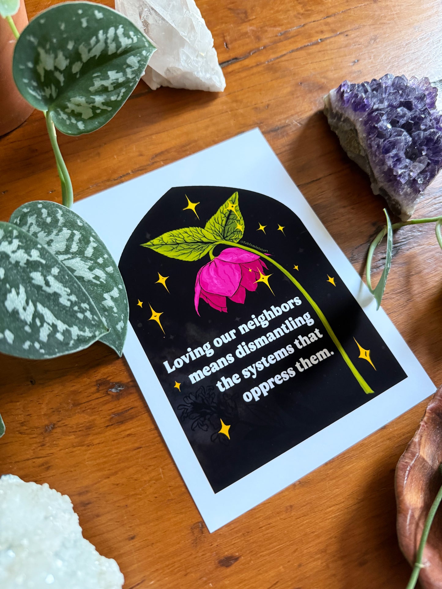 Loving our neighbors means dismantling the systems that oppress them: Feminist Art Print