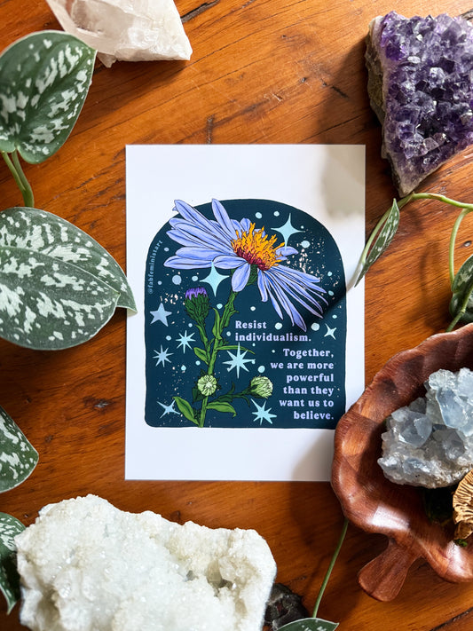 Resist individualism Together, we are more powerful than they want us to believe: Feminist Print