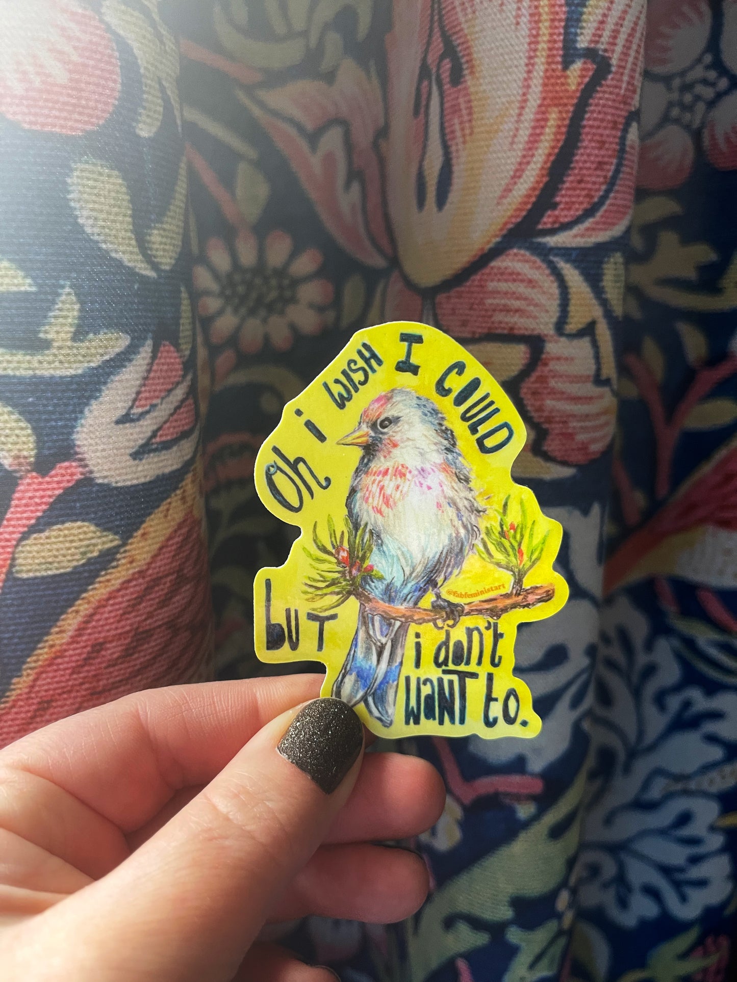 Oh I Wish I Could But I Don't Want To: Mental Health Sticker