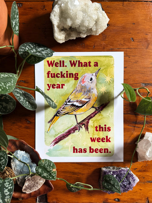Well What a fucking year this week has been: Mental Health Art Print