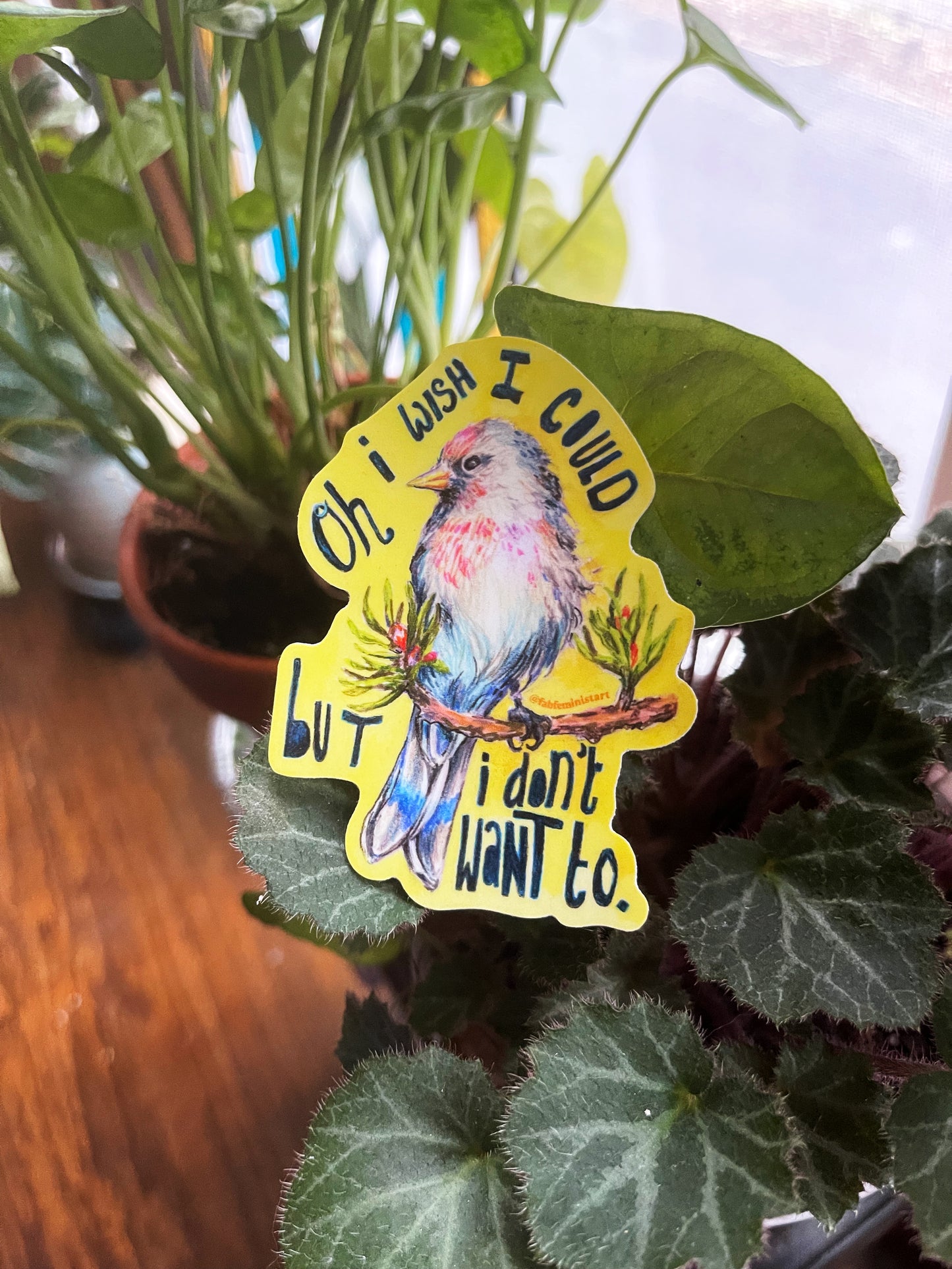 Oh I Wish I Could But I Don't Want To: Mental Health Sticker