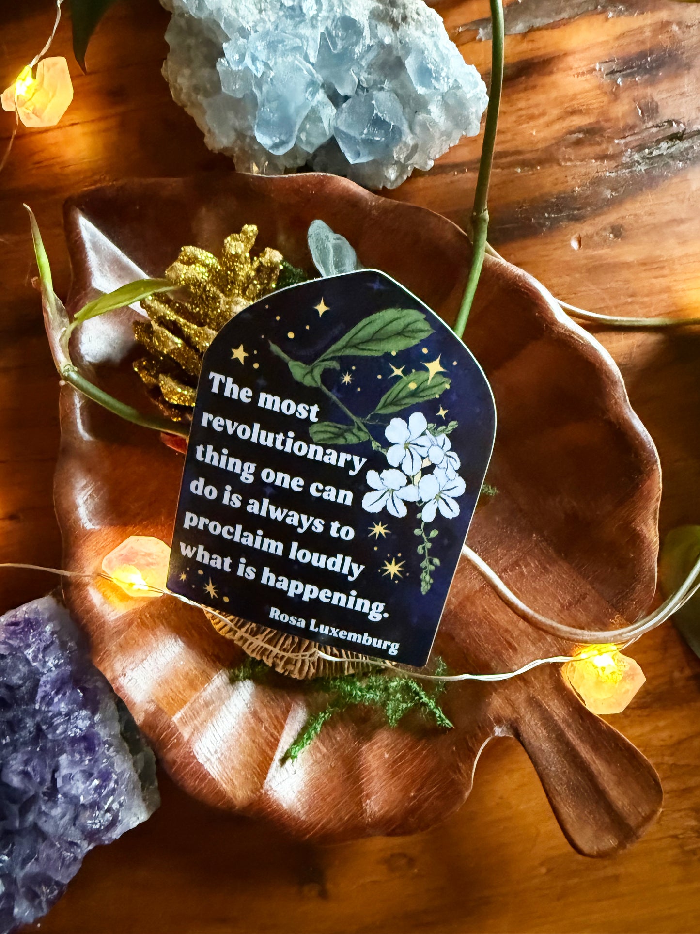 The most revolutionary thing one can do is always to proclaim loudly what is happening, Rosa Luxemburg: feminist sticker