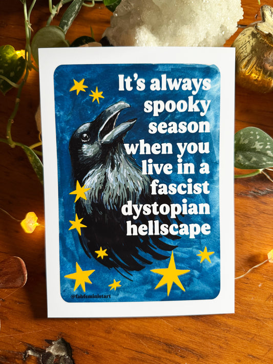 It's always spooky season when you link in a fascist dystopian hellscape: feminist art print