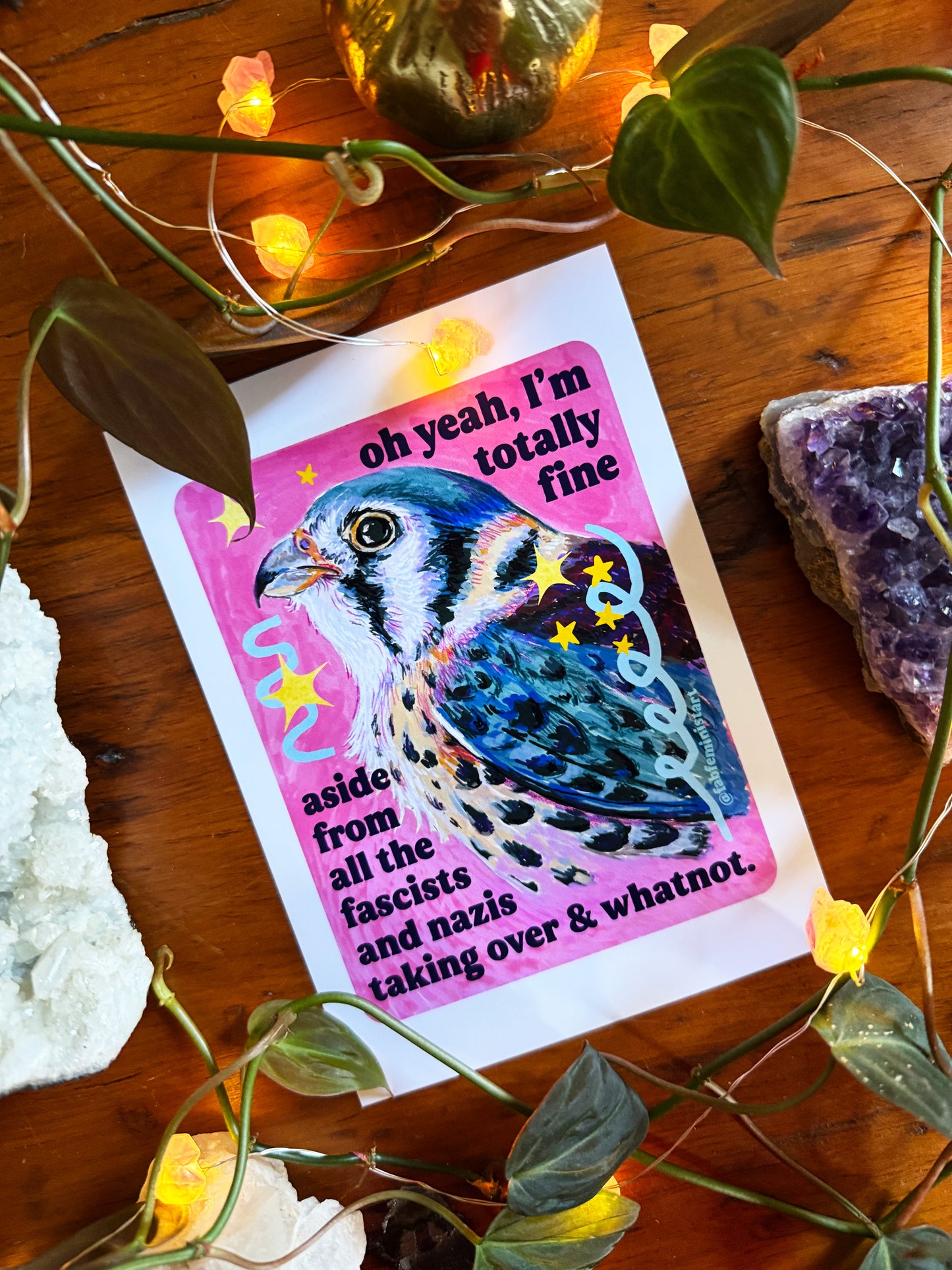 oh yeah, I'm totally fine aside from all the fascists and naz*s taking over and whatnot: feminist art print