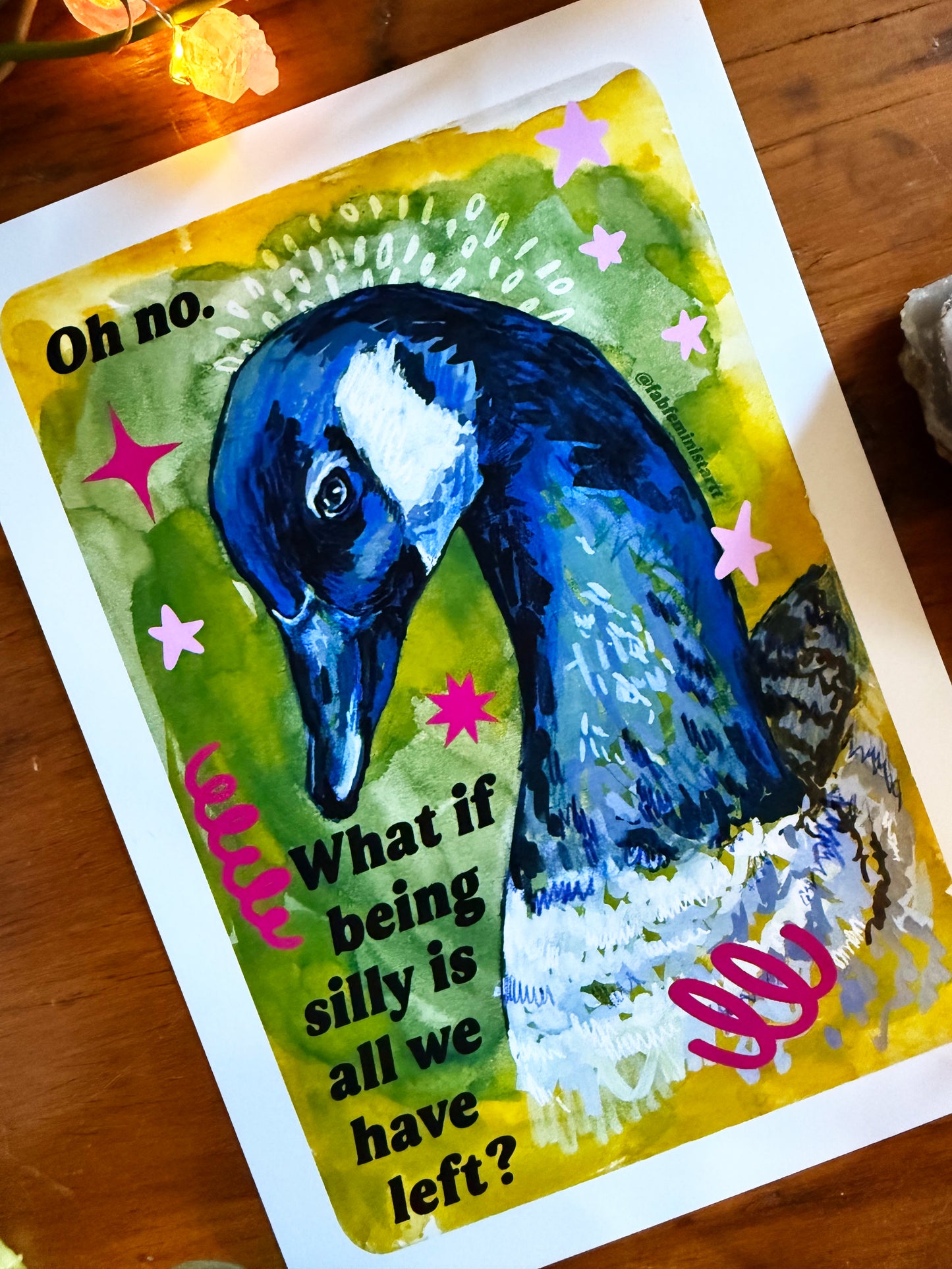 Oh no. What if being silly is all we have left: Feminist Art Print