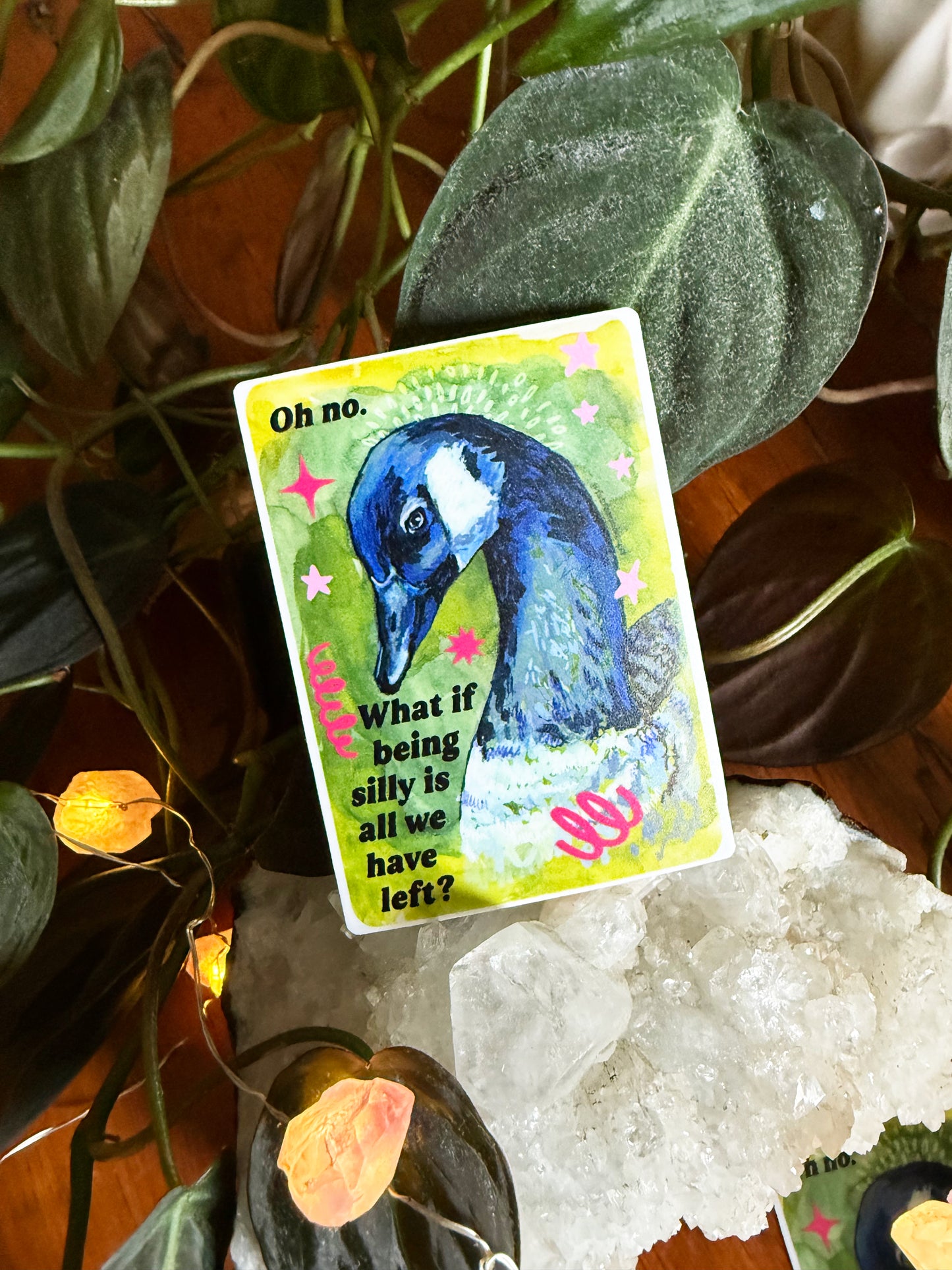 Oh no what if being silly is all we have left: silly goose sticker
