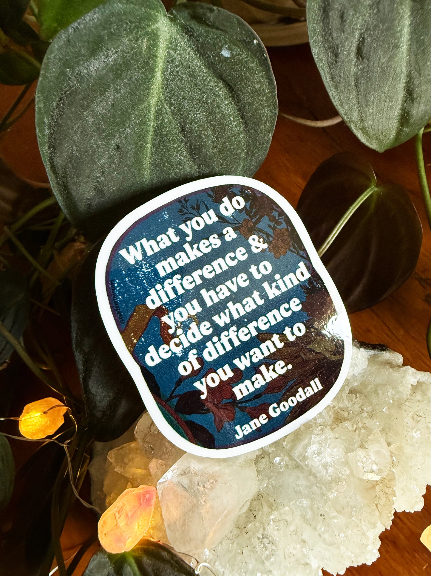 What you do makes a difference: Jane Goodall Sticker