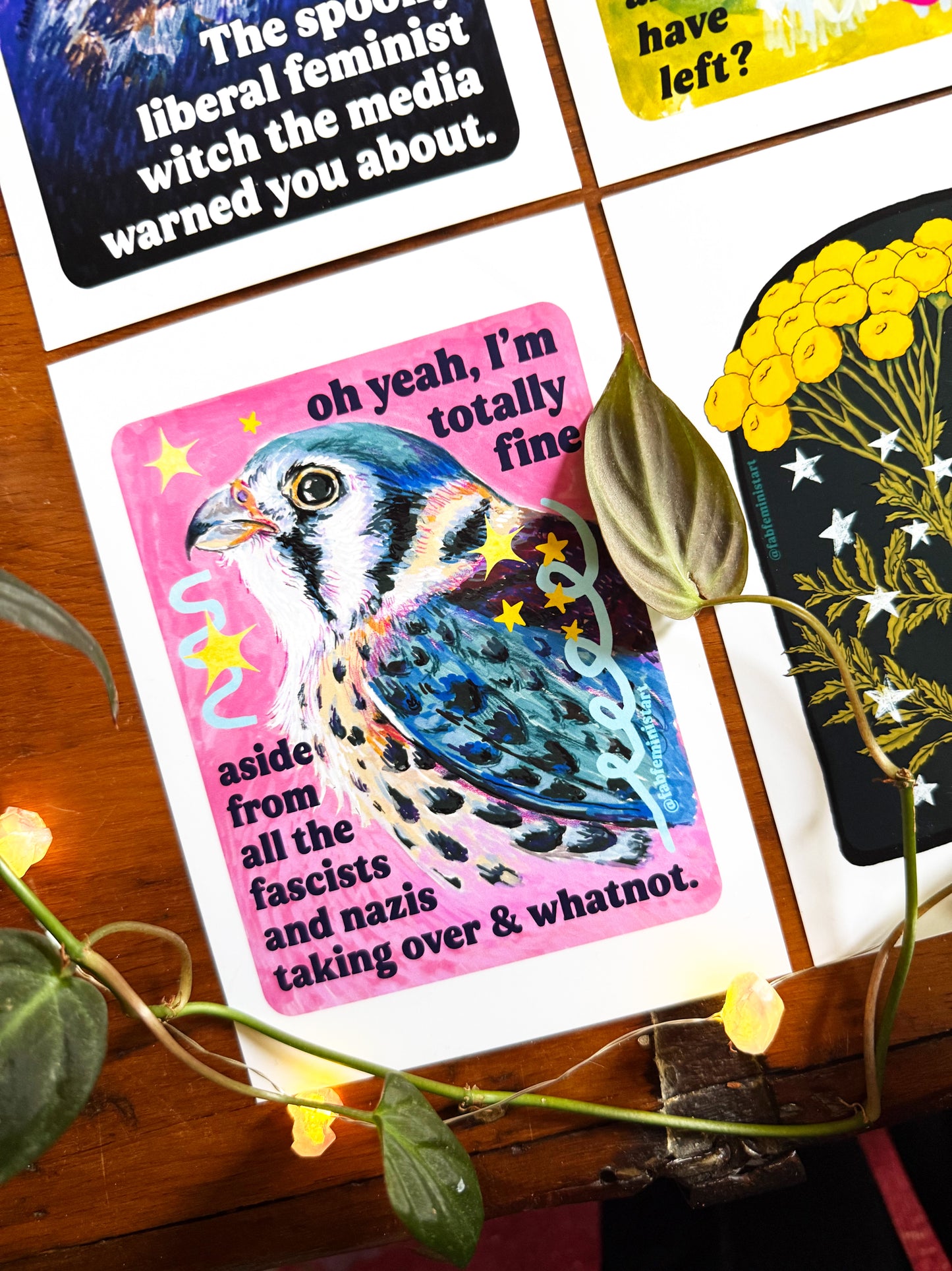 oh yeah, I'm totally fine aside from all the fascists and naz*s taking over and whatnot: feminist art print