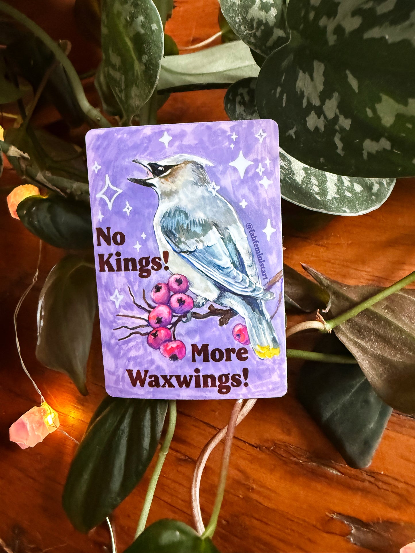 No kings more waxwings: feminist sticker
