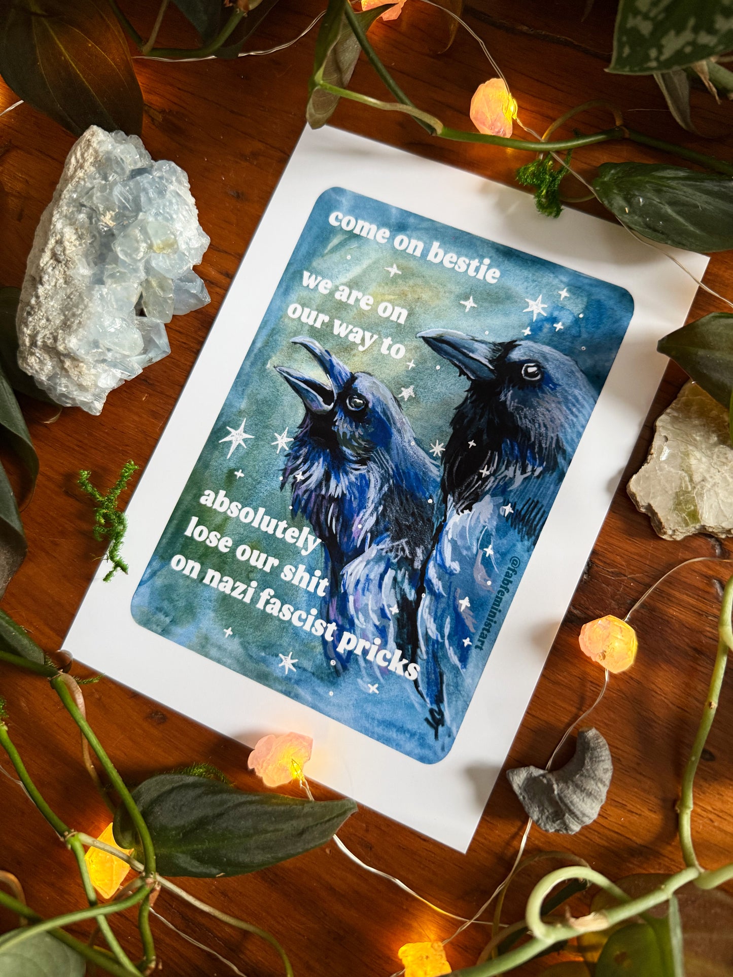 Come on bestie we are on our way to absolutely lose our shit on n*zi fascist pricks: feminist art print