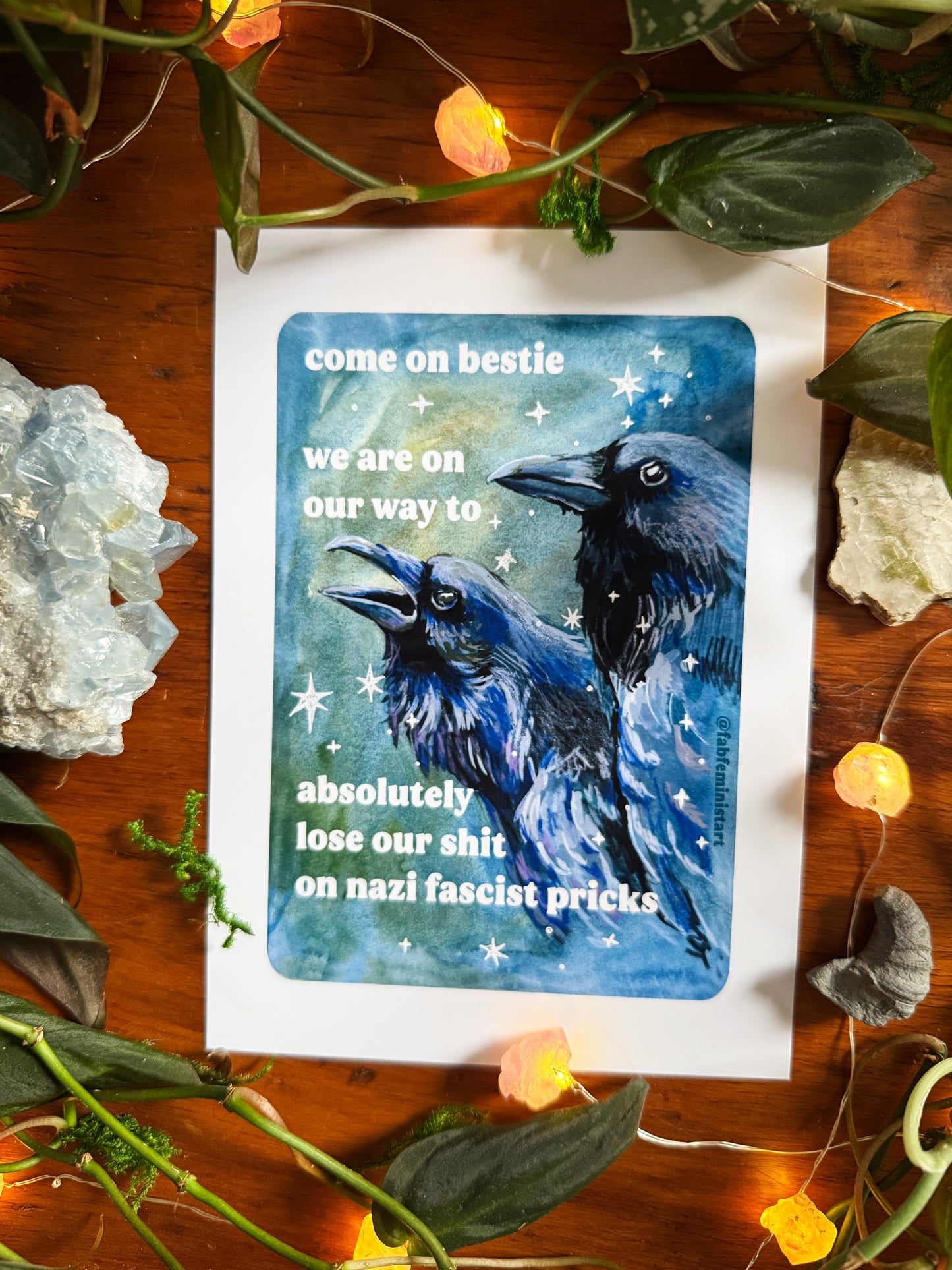 Come on bestie we are on our way to absolutely lose our shit on n*zi fascist pricks: feminist art print