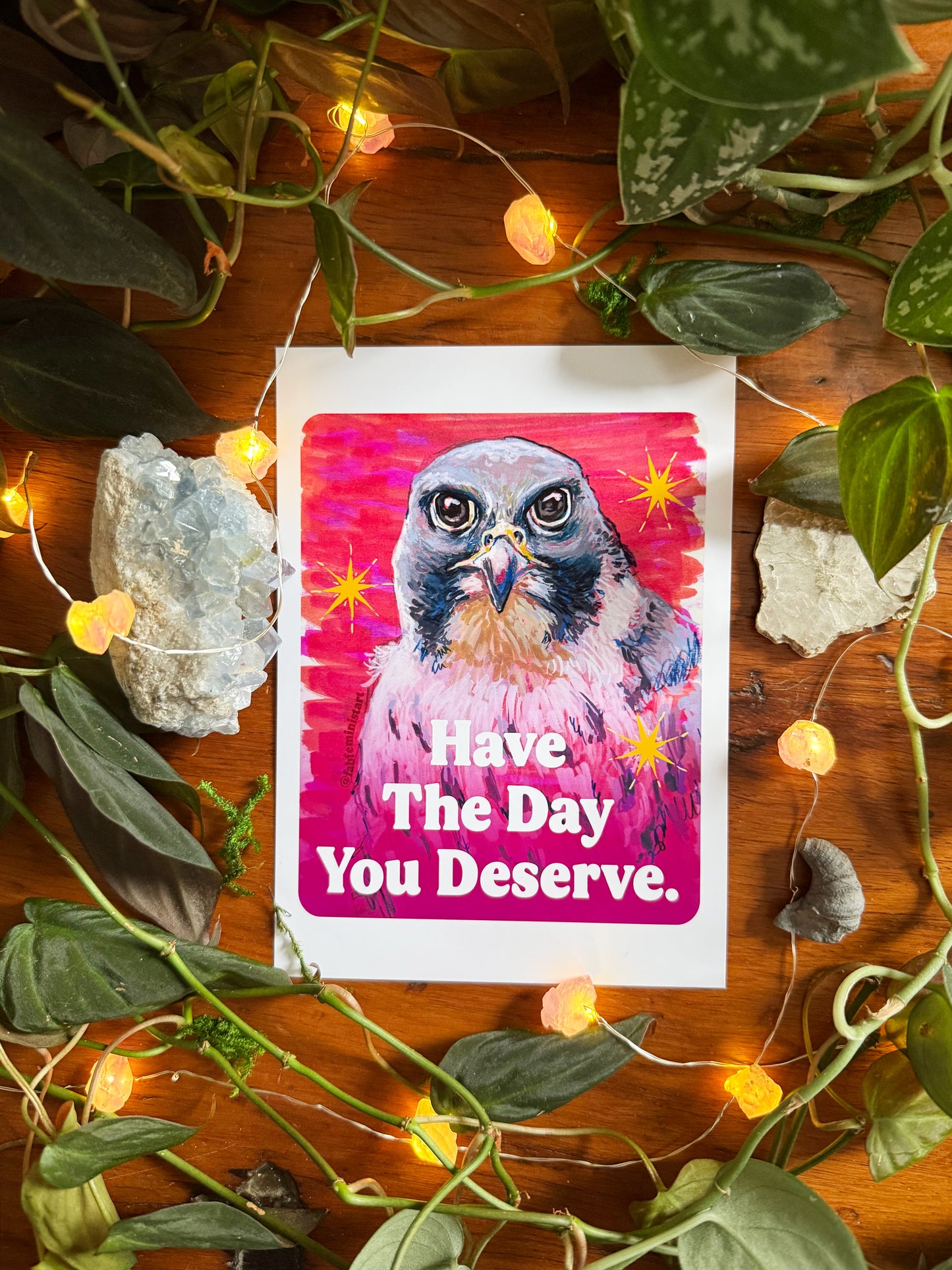 Have The Day You Deserve: Feminist Art Print