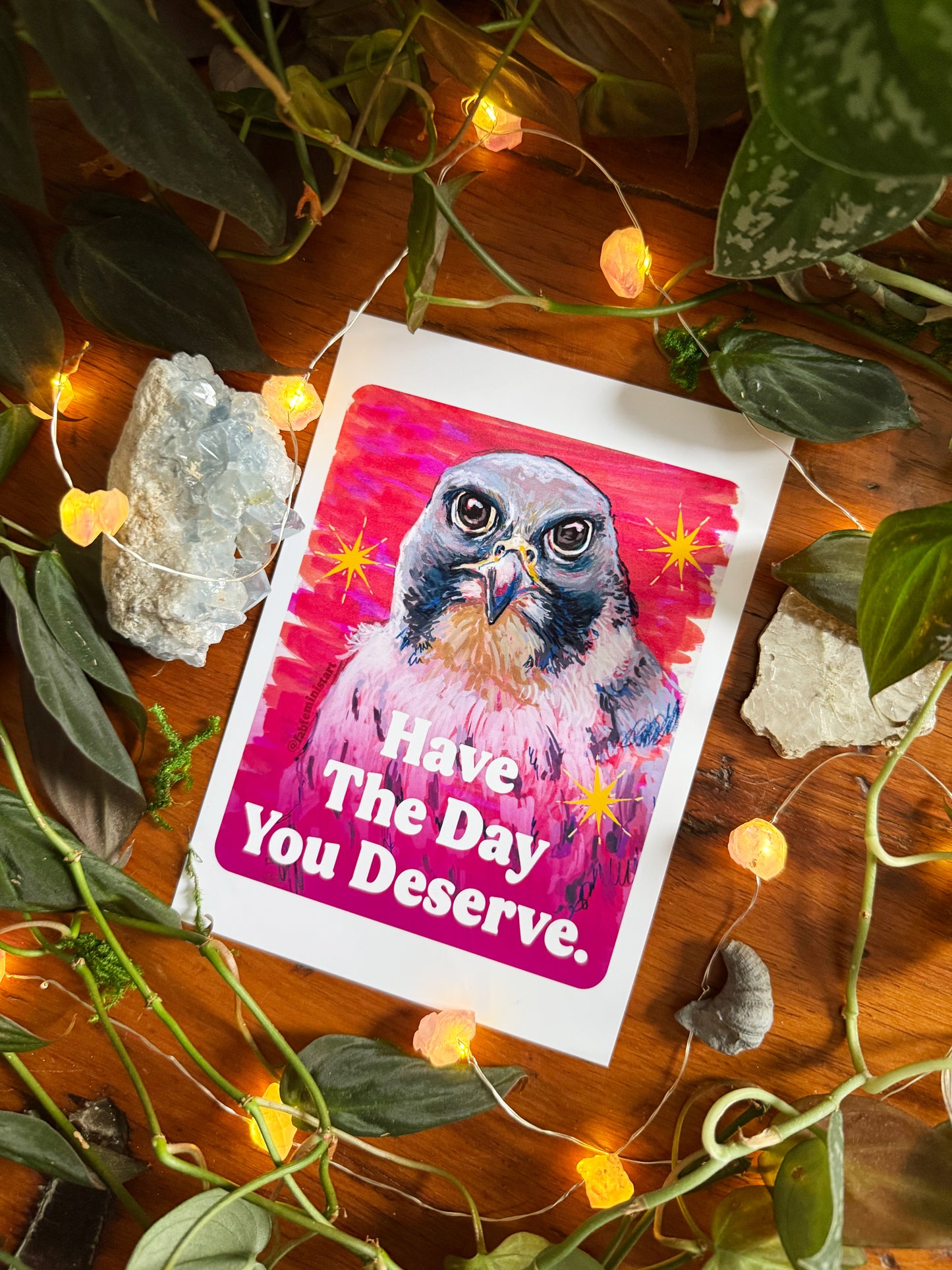 Have The Day You Deserve: Feminist Art Print