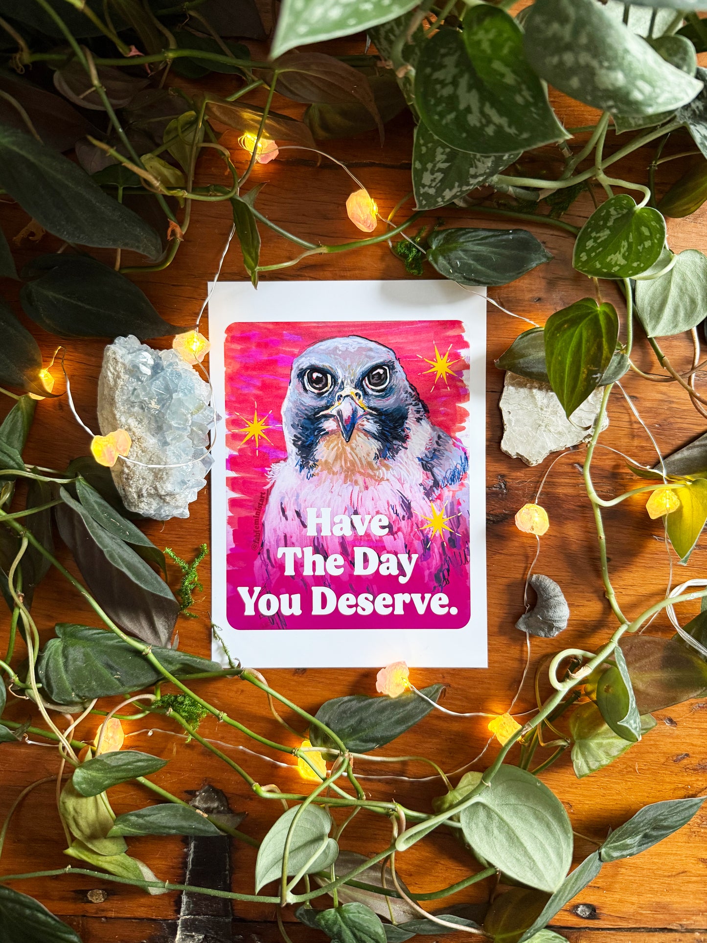 Have The Day You Deserve: Feminist Art Print