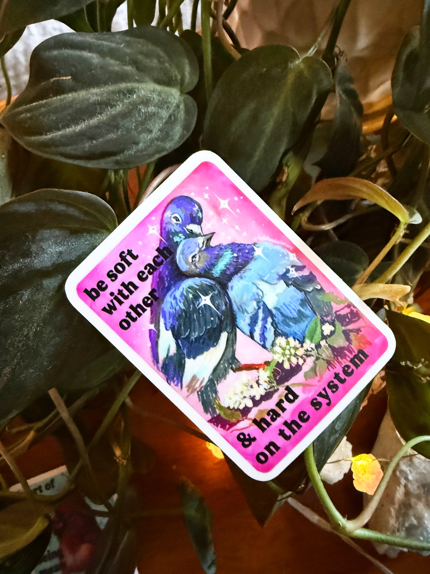 Be soft with each other and hard on the system: feminist sticker