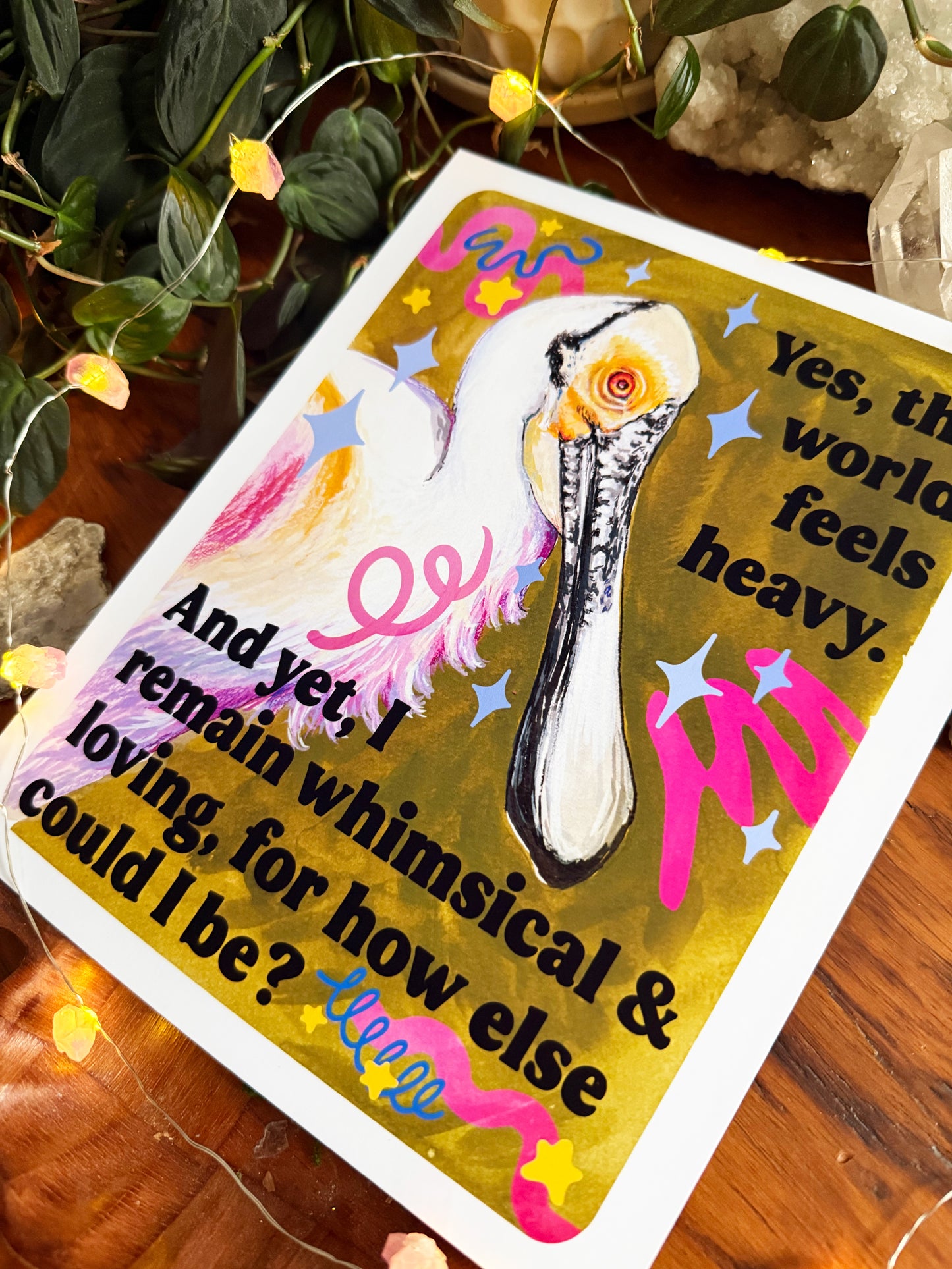 Yes, the world feels heavy. And yet, I remain whimsical & loving, for how else could I be: feminist print