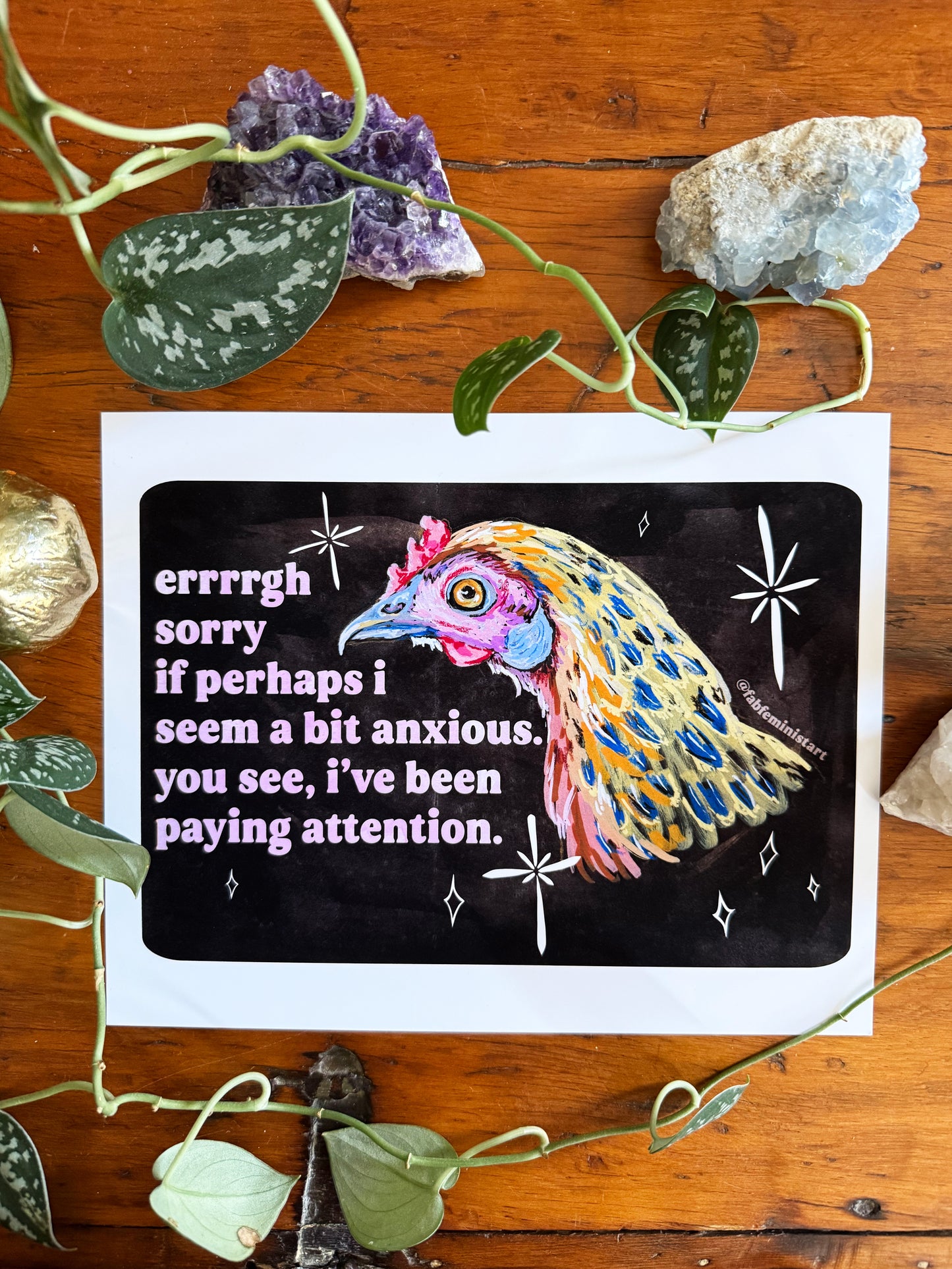 errrgh sorry if perhaps i seem a bit anxious. you see, i've been paying attention: feminist art print