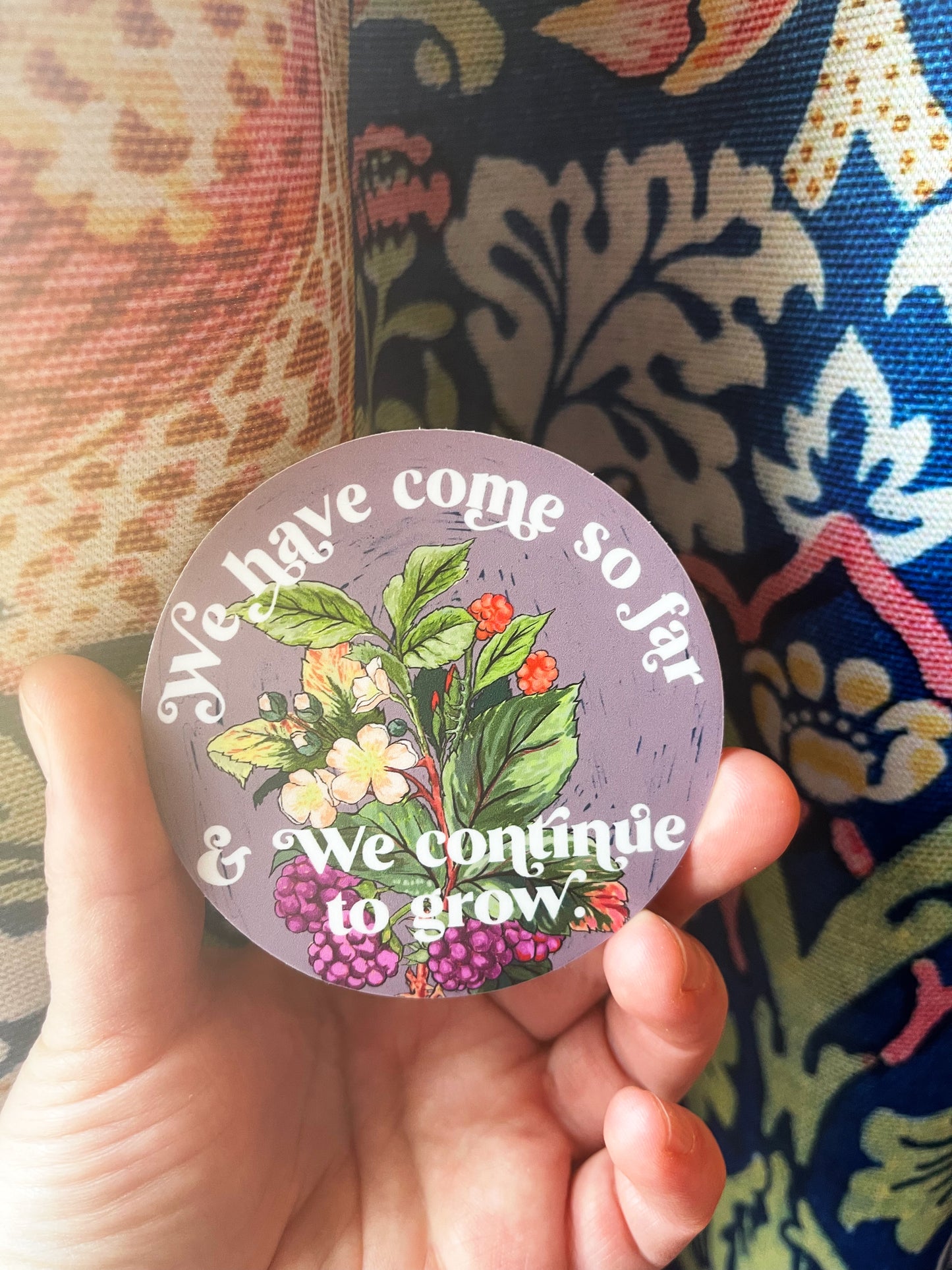 We Have Come So Far And We Continue To Grow: Feminist Sticker