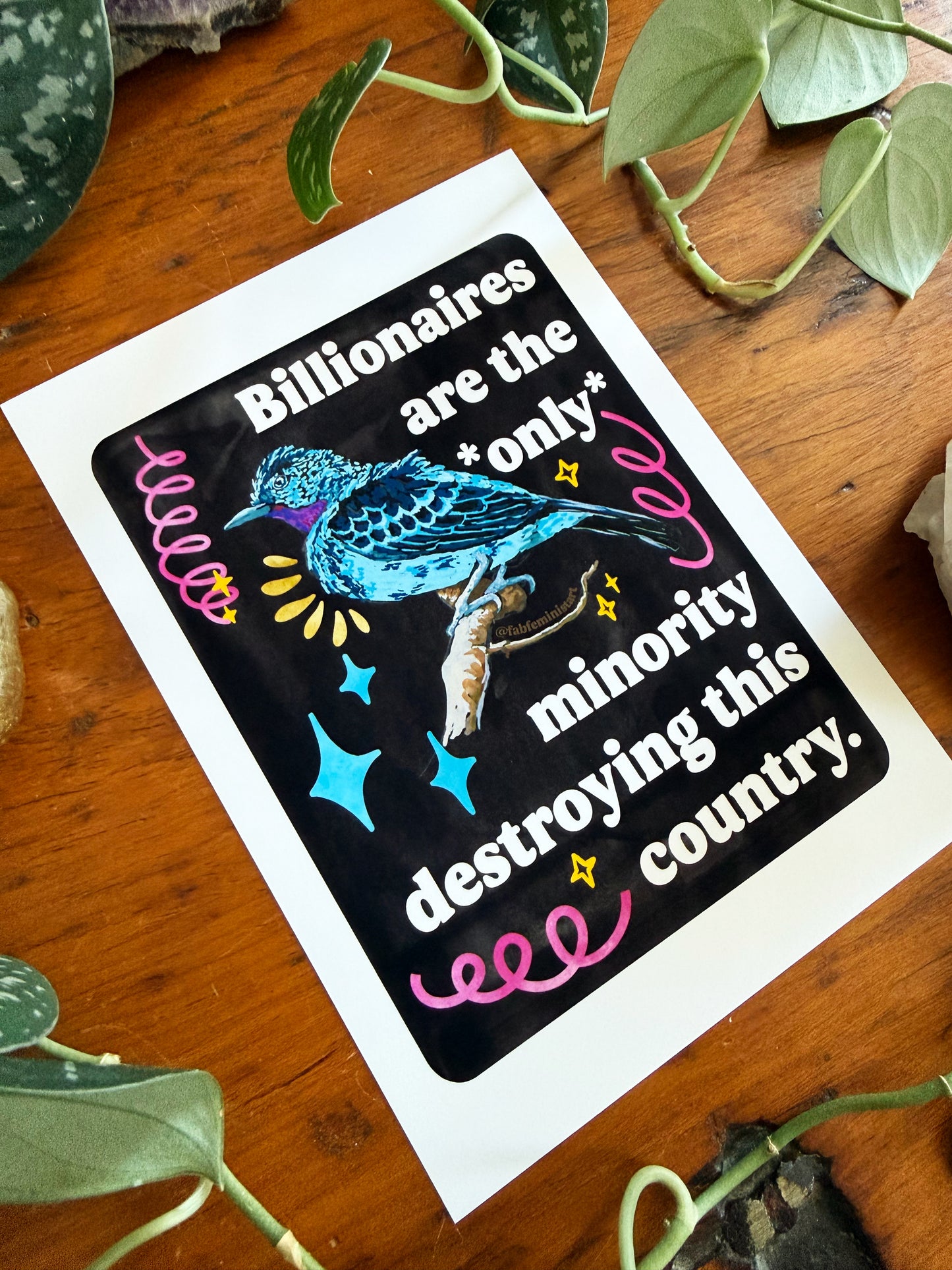 Billionaires are the *only* minority destroying this country: feminist art print